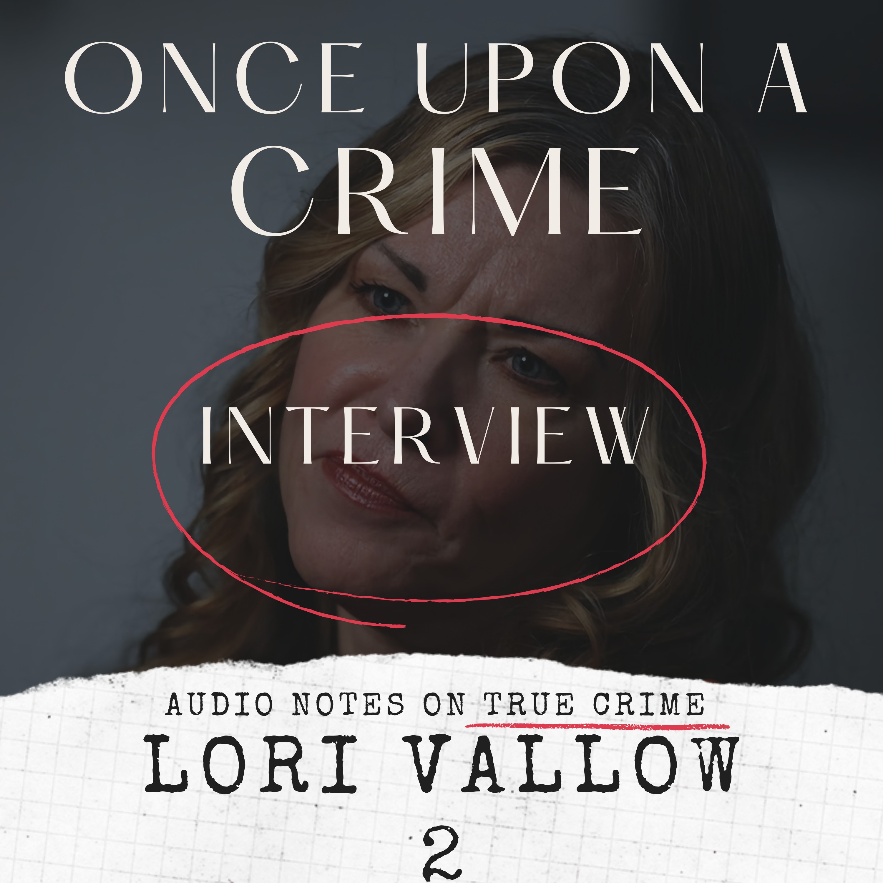 INTERVIEW: LORI VALLOW: 2