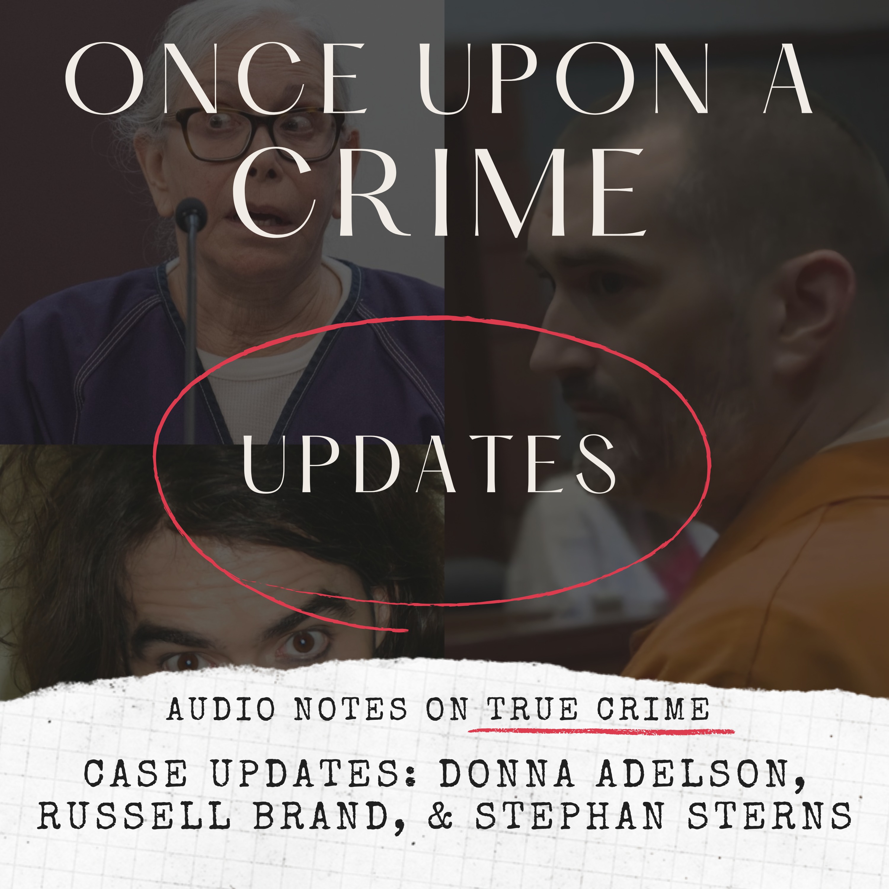 CASE UPDATES: DONNA ADELSON, RUSSELL BRAND, & STEPHAN STERNS