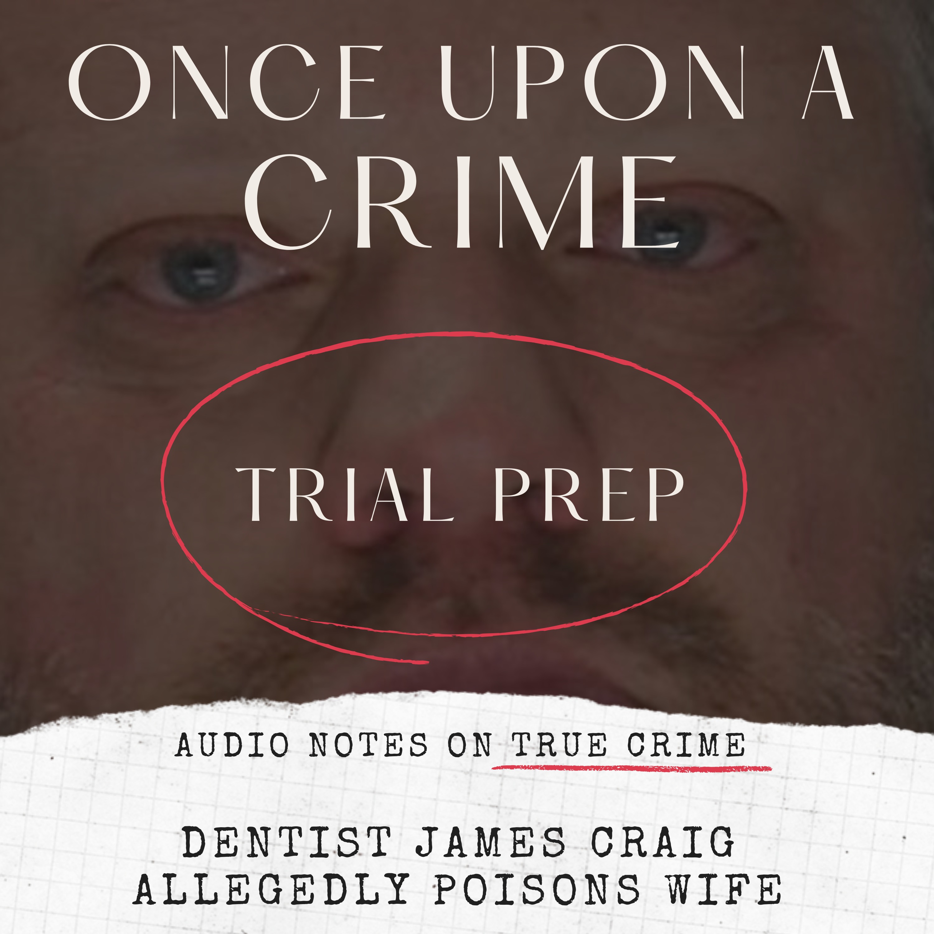 TRIAL PREP: DENTIST JAMES CRAIG ALLEGEDLY POISONS HIS WIFE