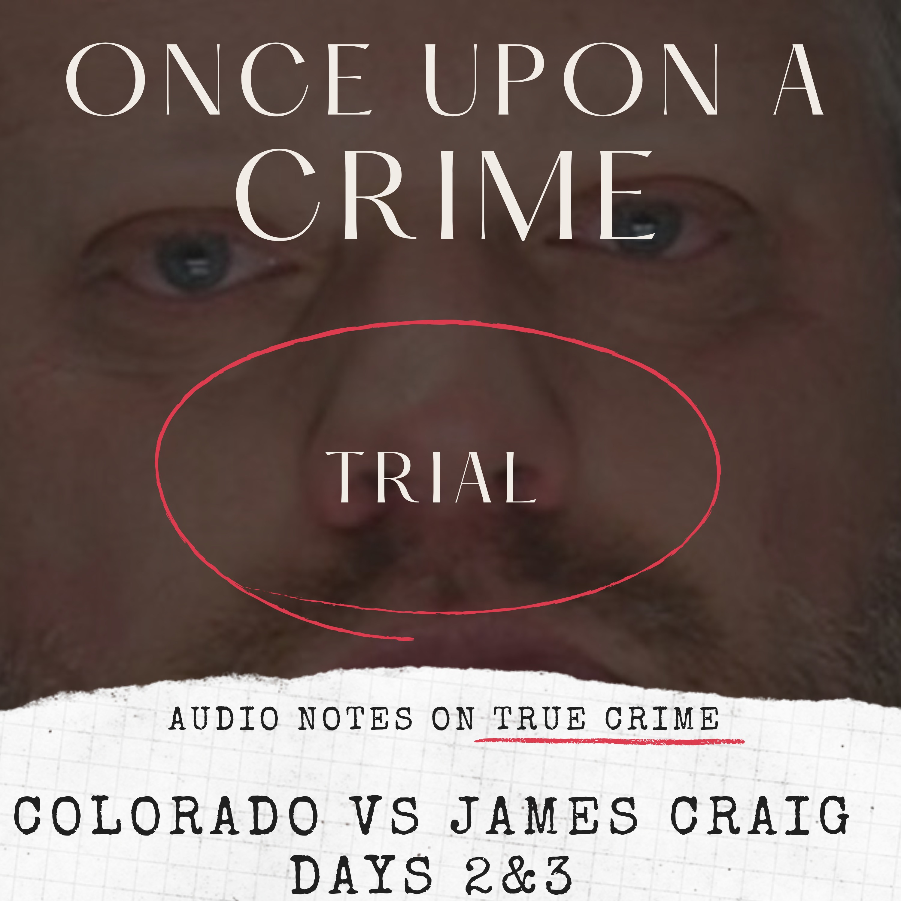 TRIAL: COLORADO VS JAMES CRAIG: DAYS 2&3