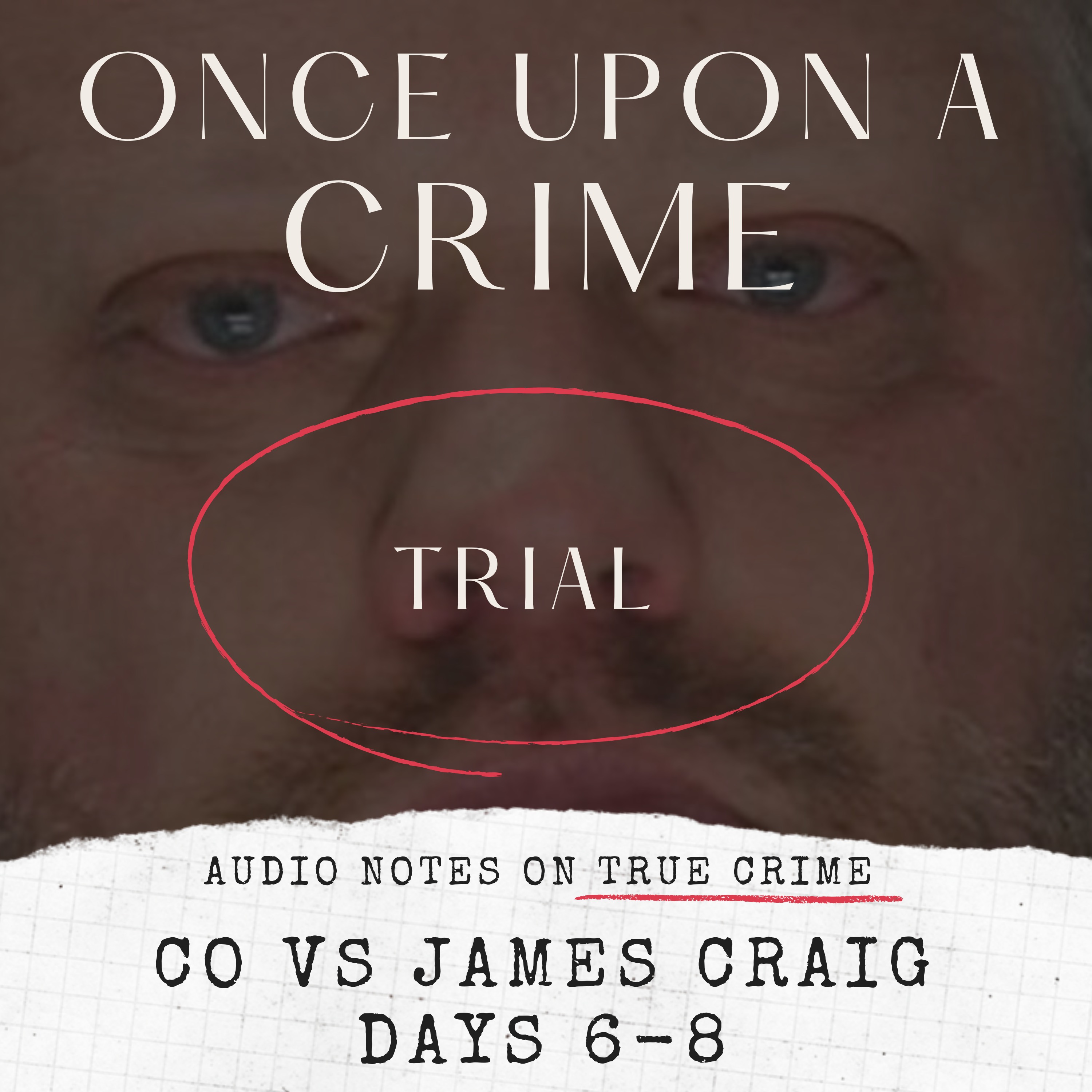 TRIAL: COLORADO VS JAMES CRAIG: DAYS 6-8
