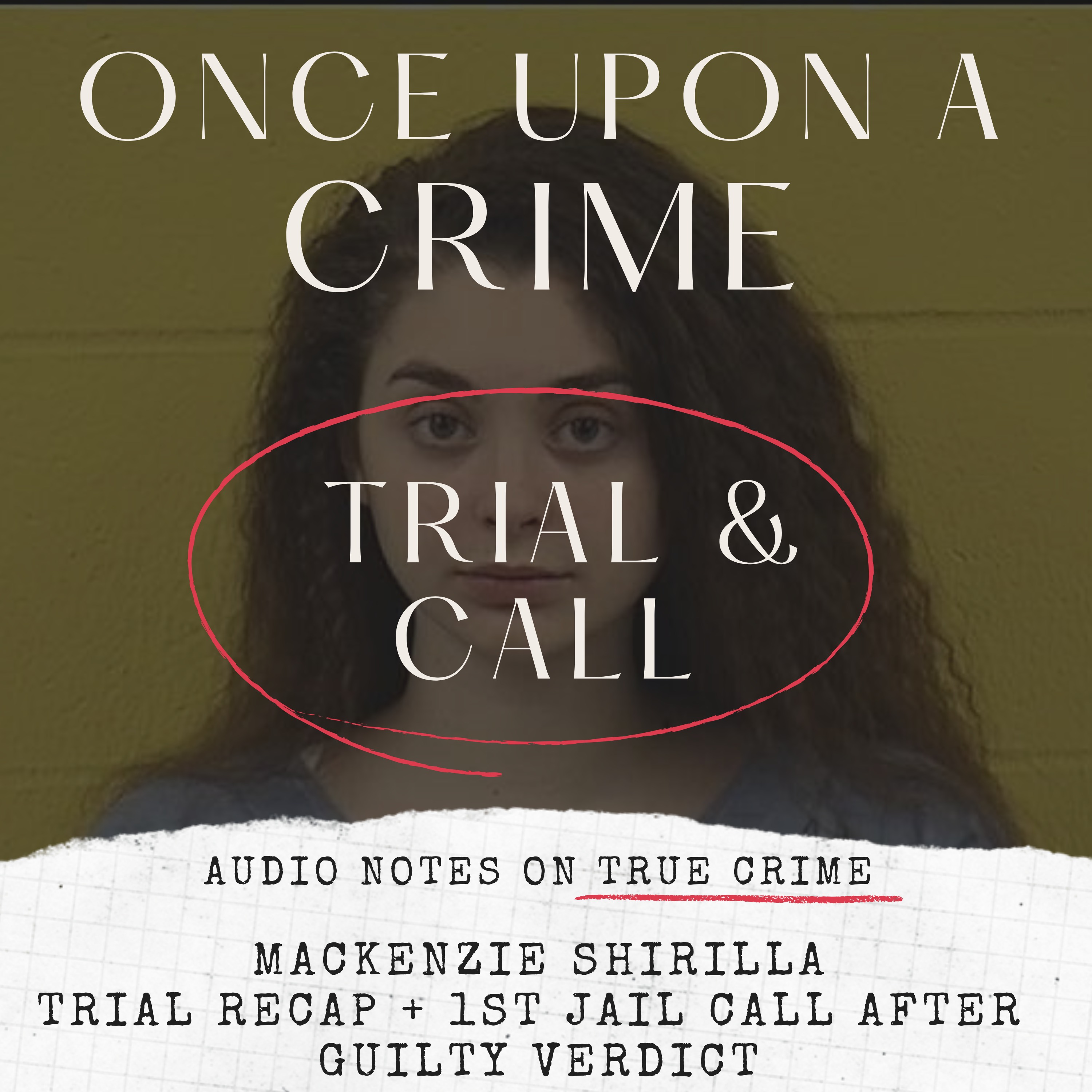 TRIAL + JAIL CALL: MACKENZIE SHIRILLA
