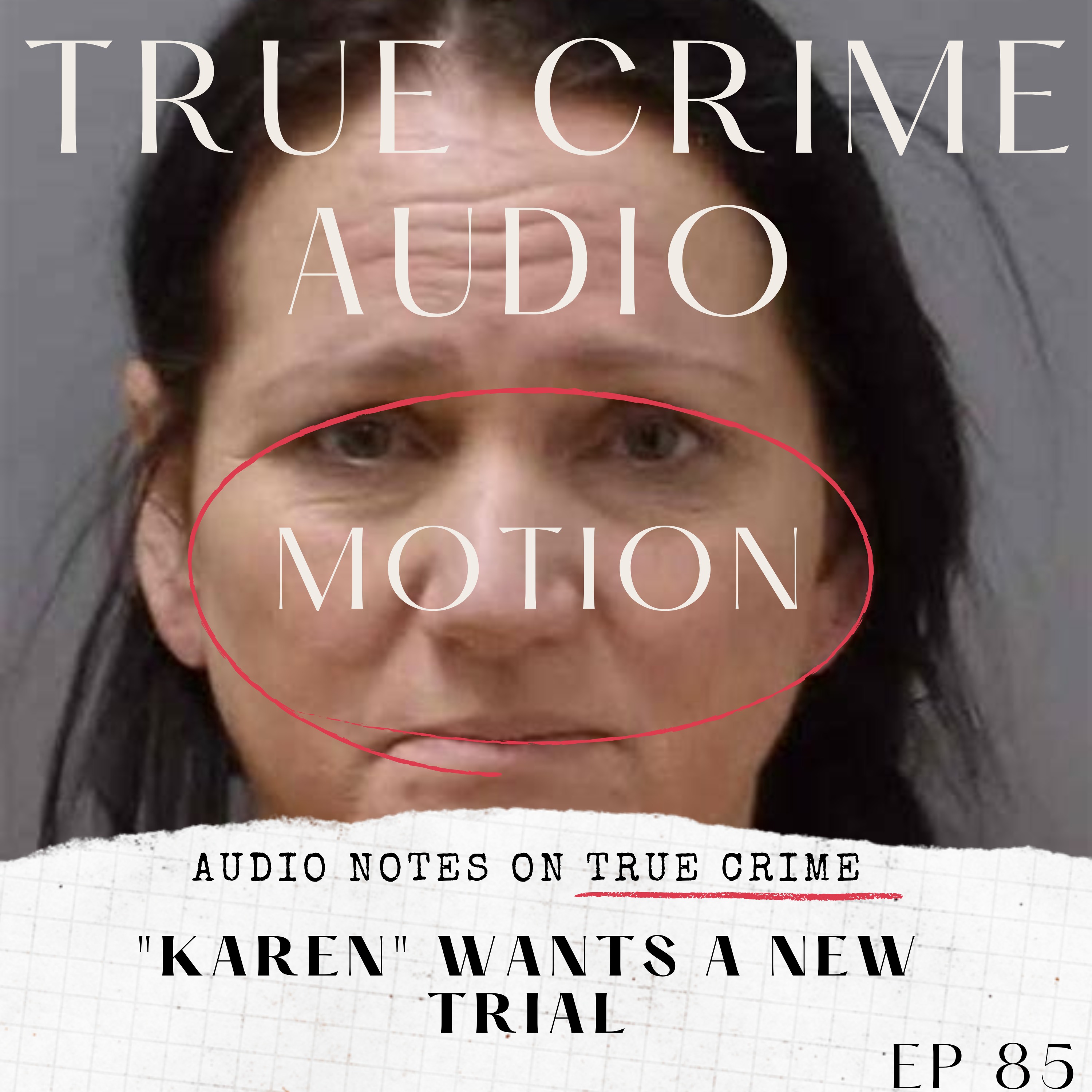 MOTION: "KAREN" WANTS A NEW TRIAL episode artwork