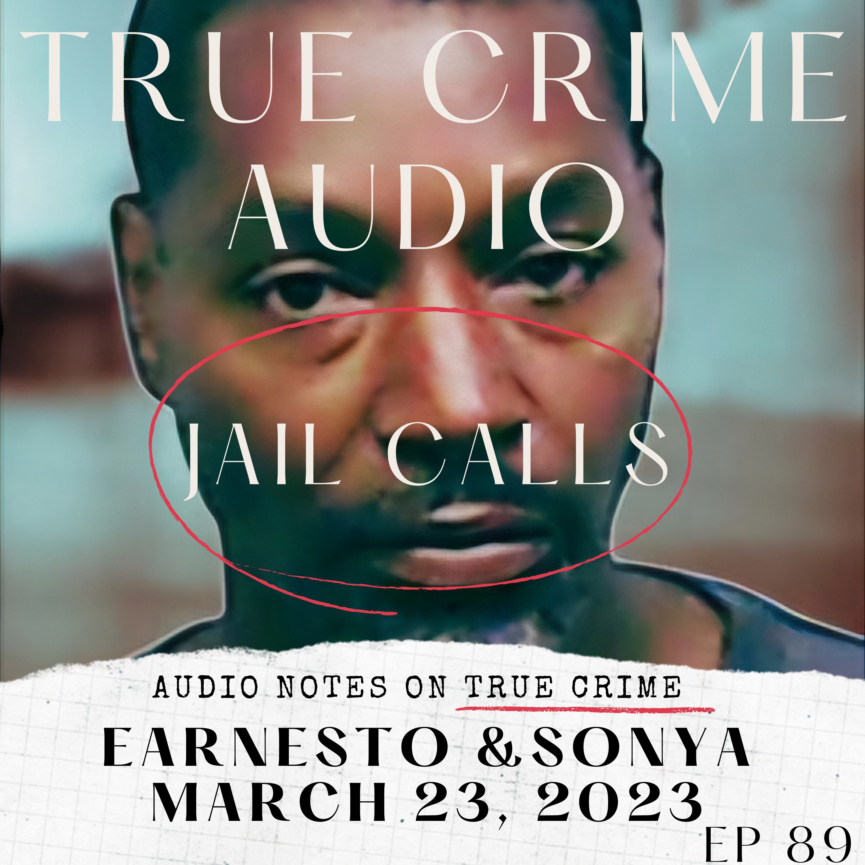 JAIL CALLS: EARNESTO & SONYA: MARCH 23, 2023 episode artwork