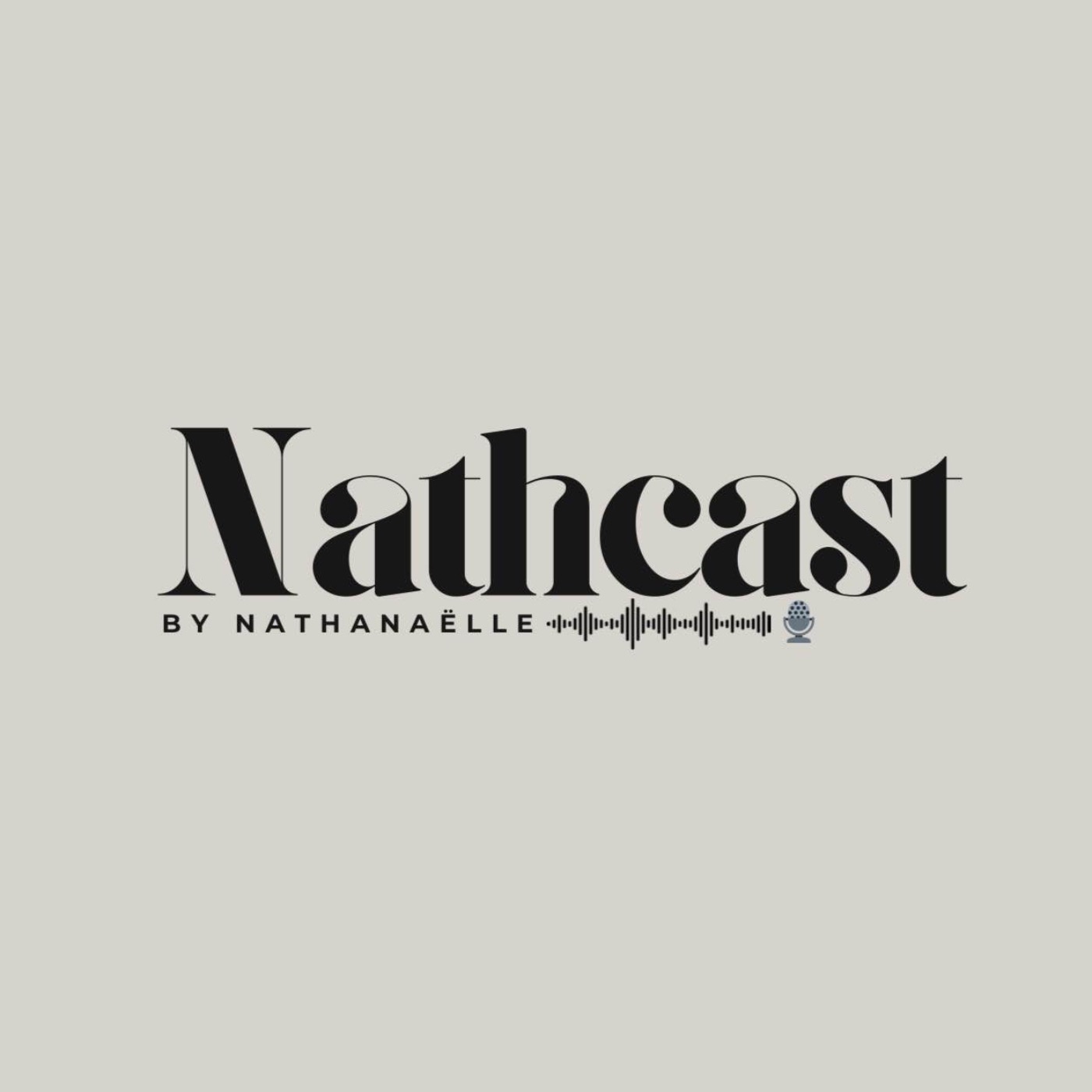 Le Nathcast by Nathanaëlle - Le podcast qui t\'inspire à briller, entreprendre et t\'élever.
