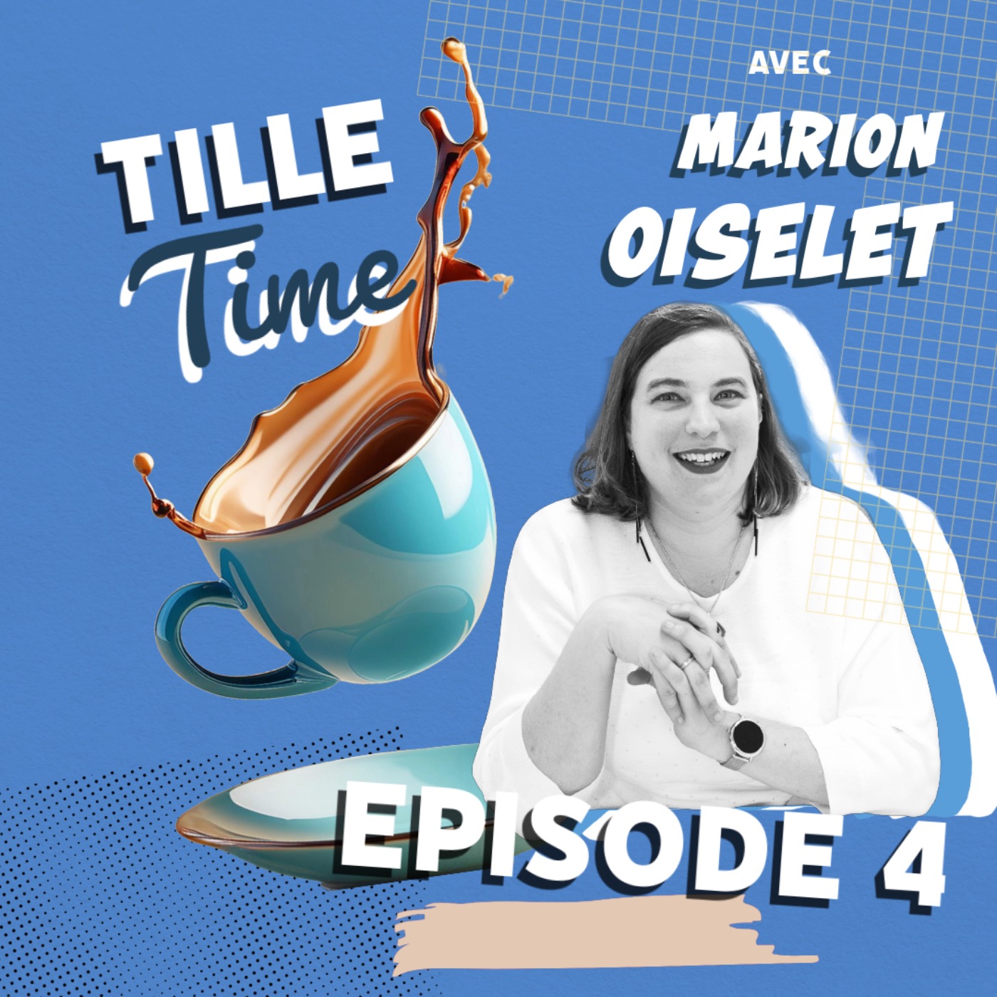 Couverture de Tille Time — épisode 4 : Marion Oiselet