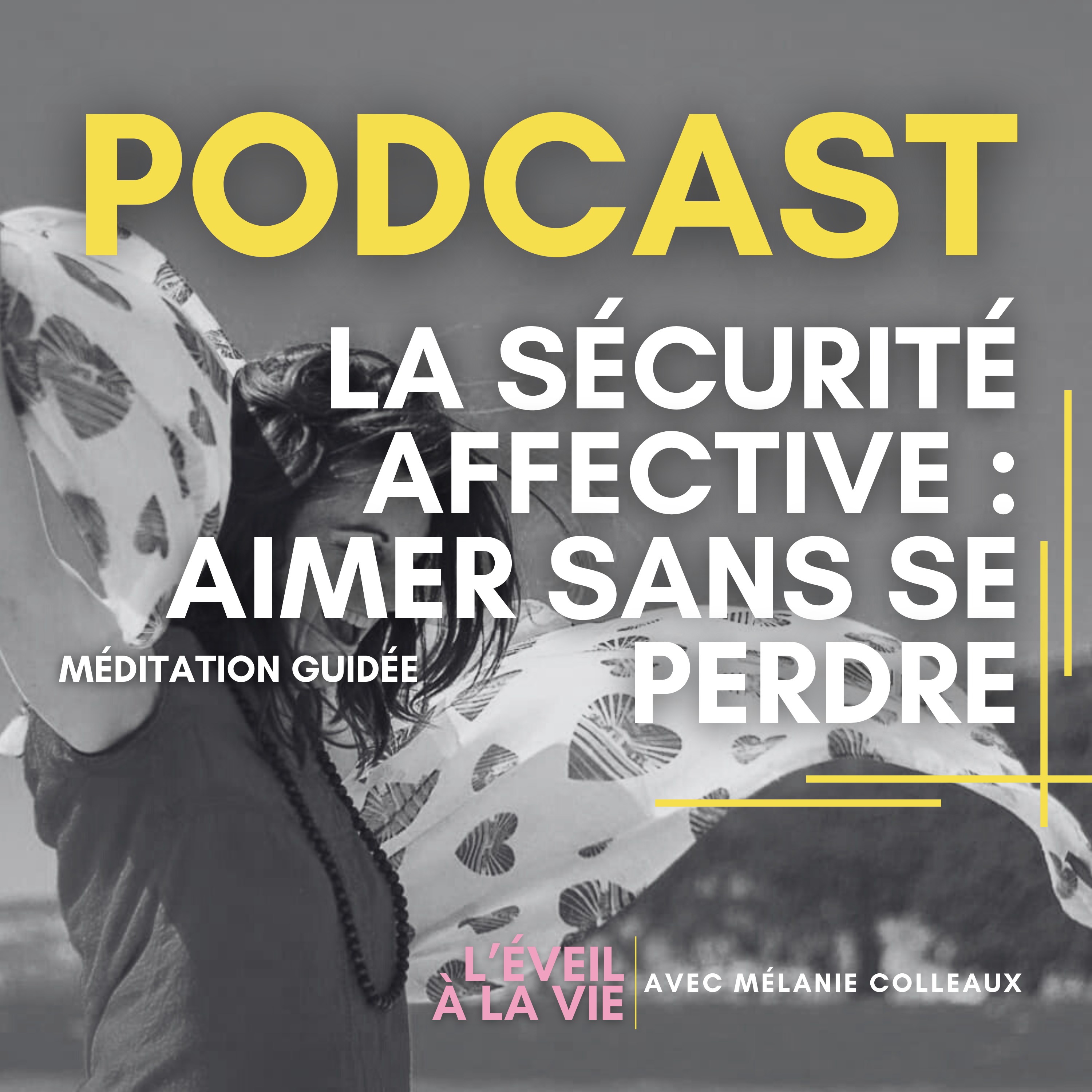 Méditation guidée - La sécurité affective : aimer sans se perdre