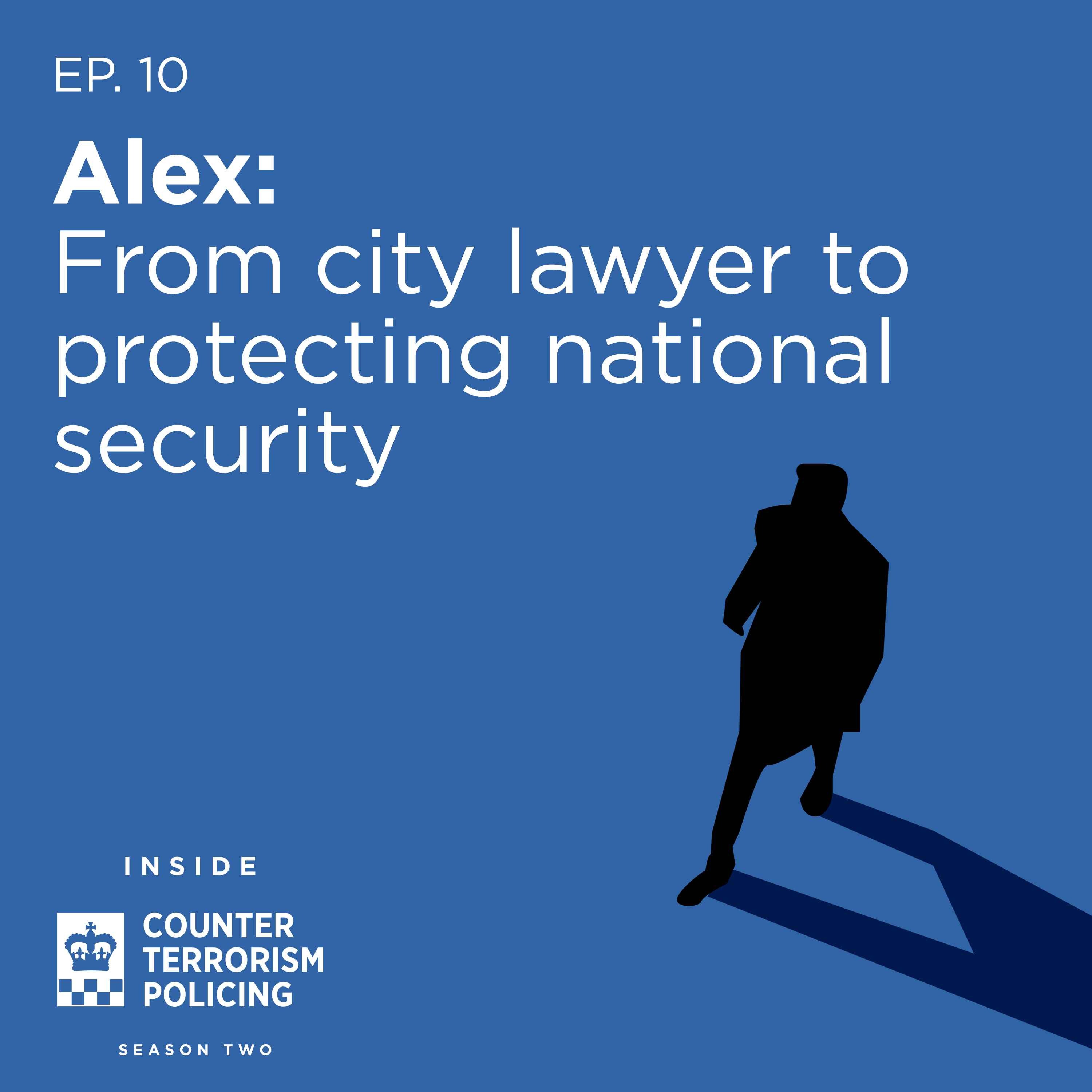 Alex: from city lawyer to protecting national security Alex: from city lawyer to protecting national security