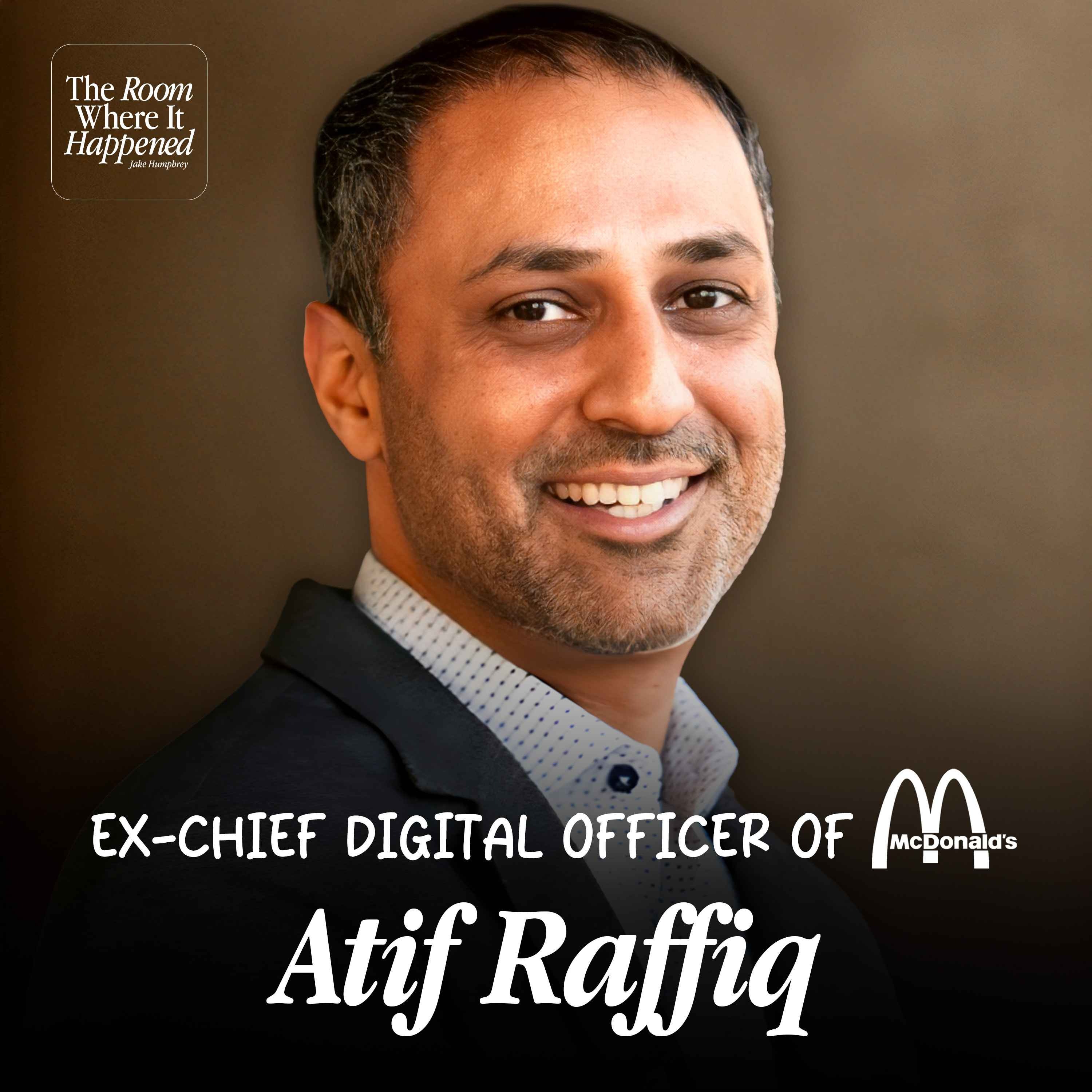 The Man Behind McDonald’s $1B Tech Gamble | Atif Rafiq episode artwork