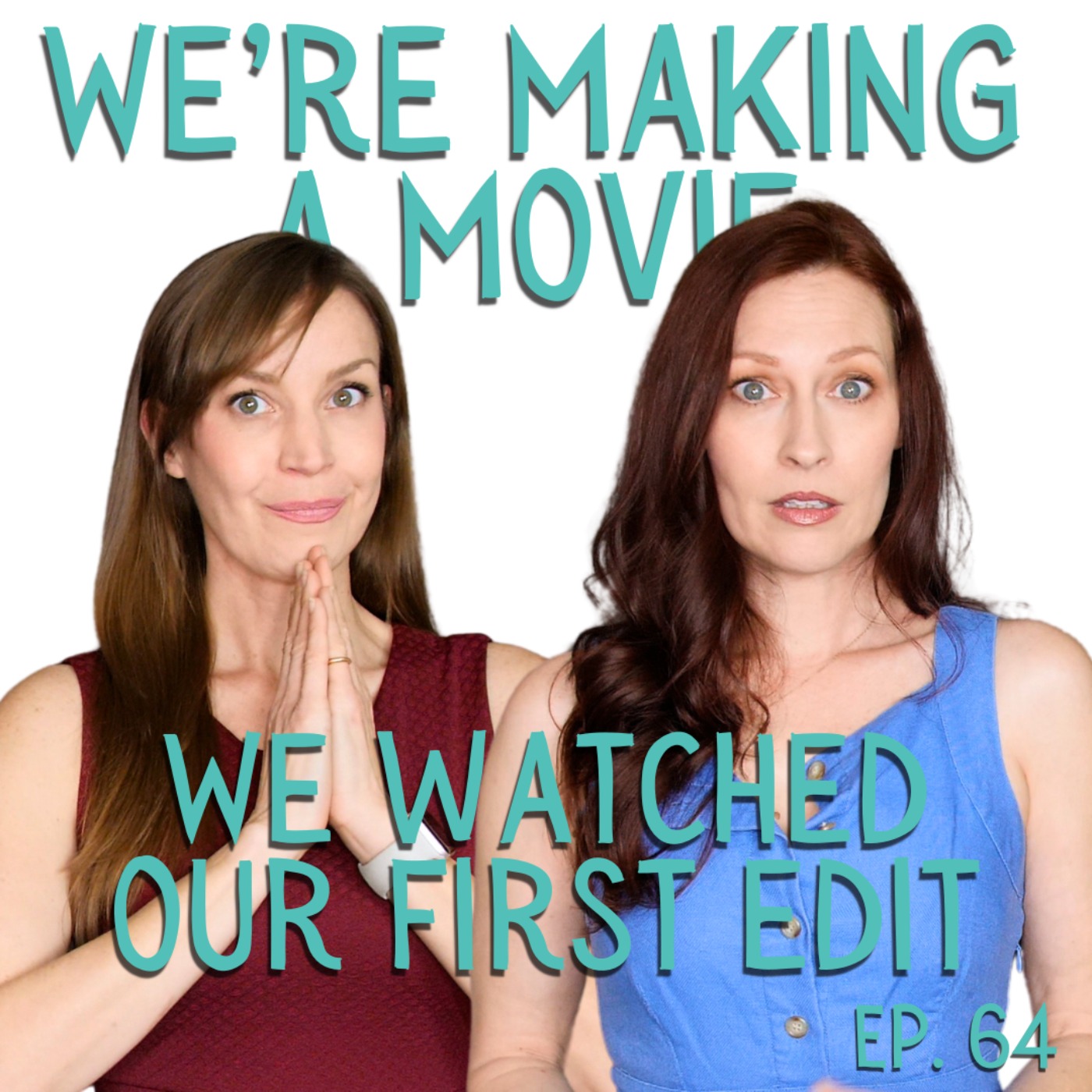 We're Making A Movie: We Watched Our First Edit episode artwork