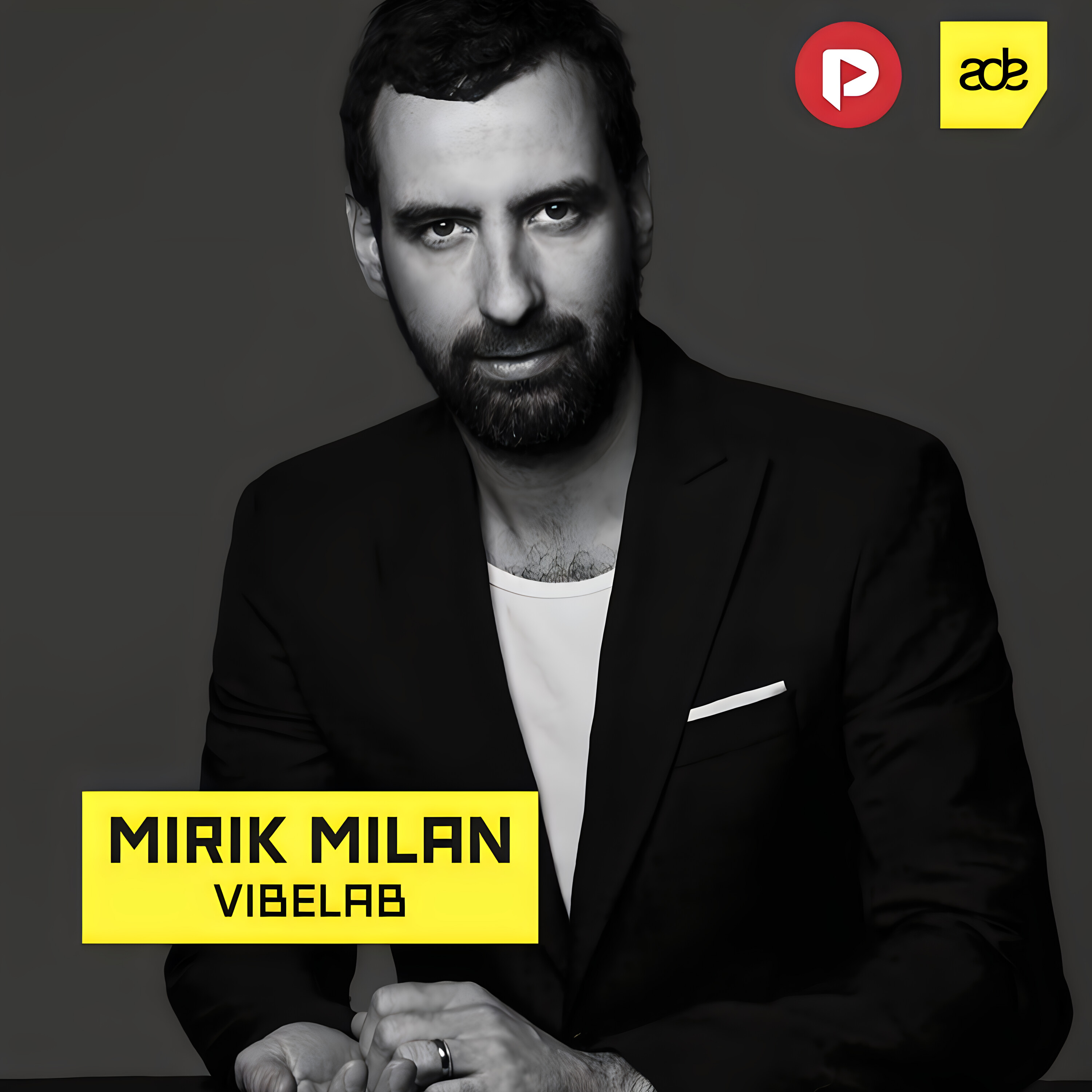 BASECAMP ADE SPECIAL // MIRIK MILAN // VIBELAB