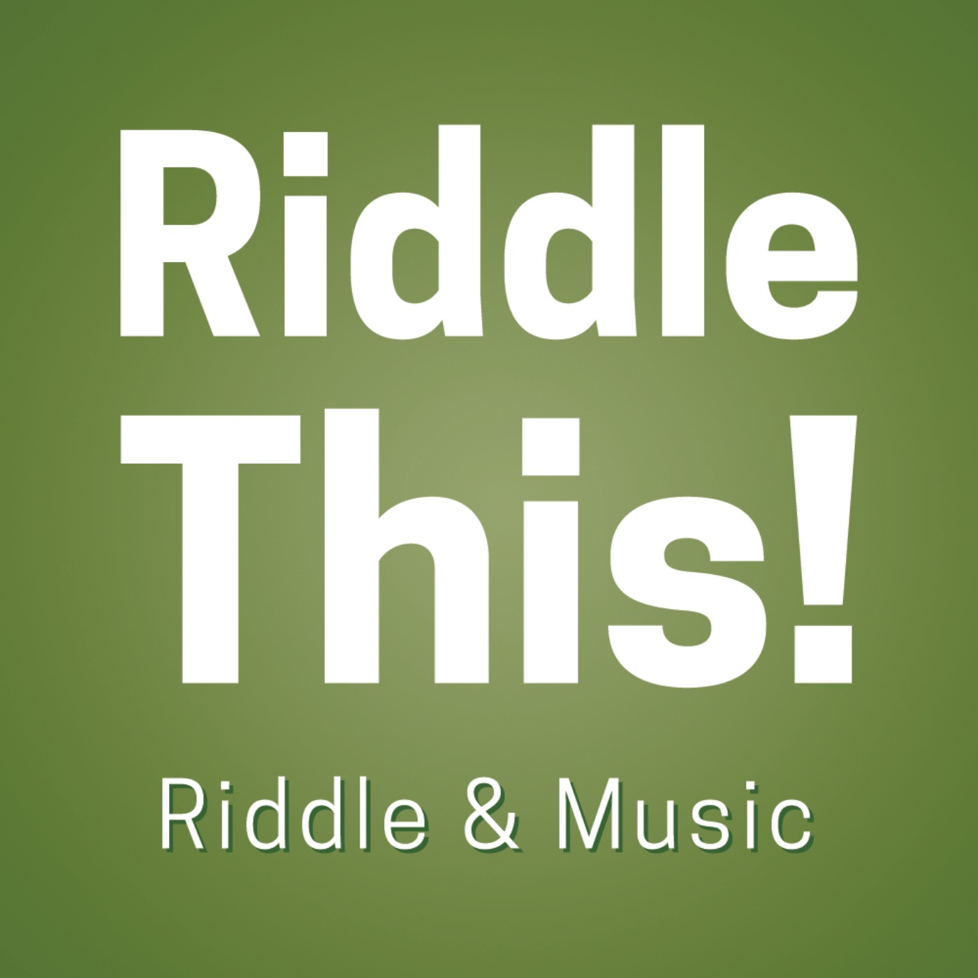 Riddle This!