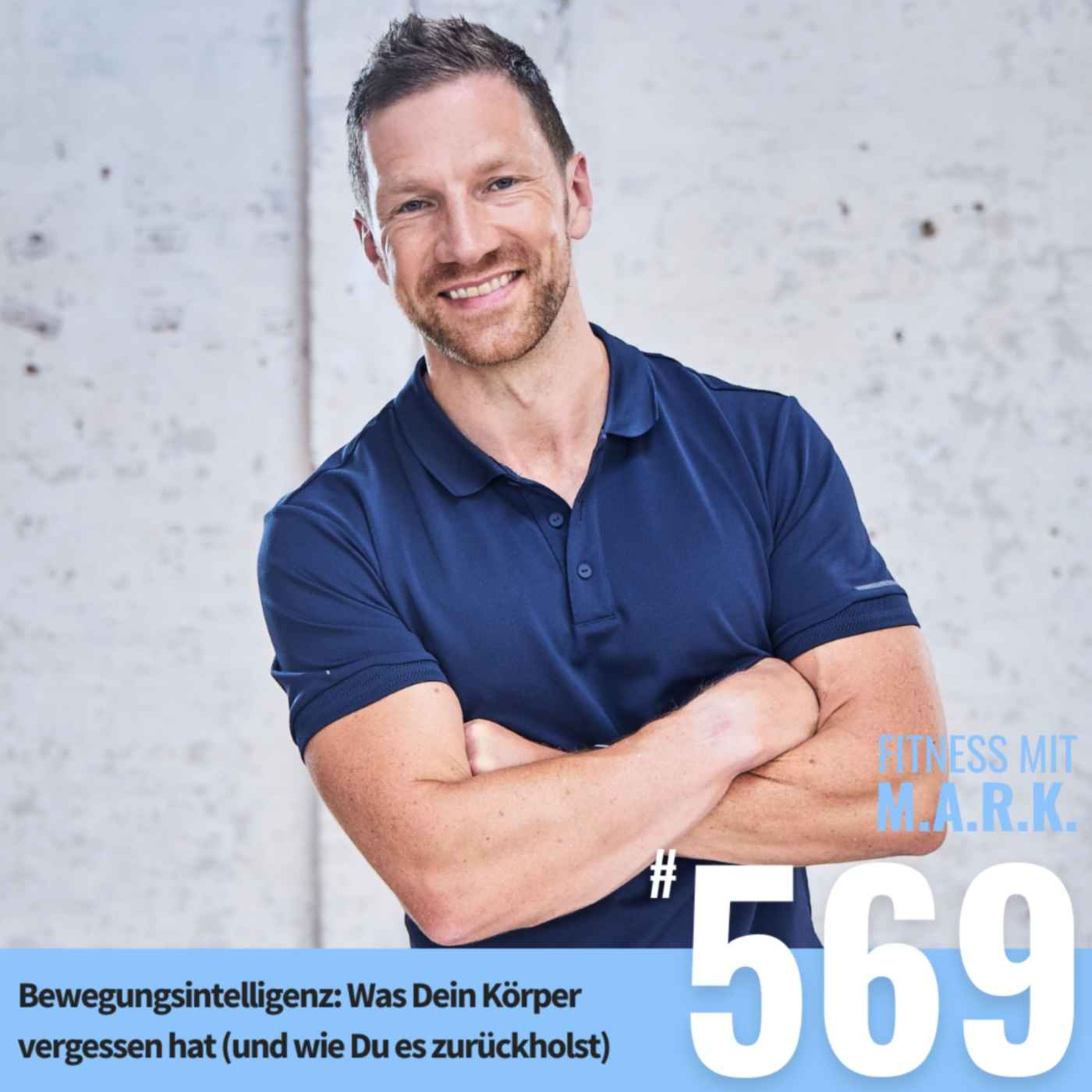 Bewegungsintelligenz: Was Dein Körper vergessen hat (und wie Du es zurückholst) (#569)