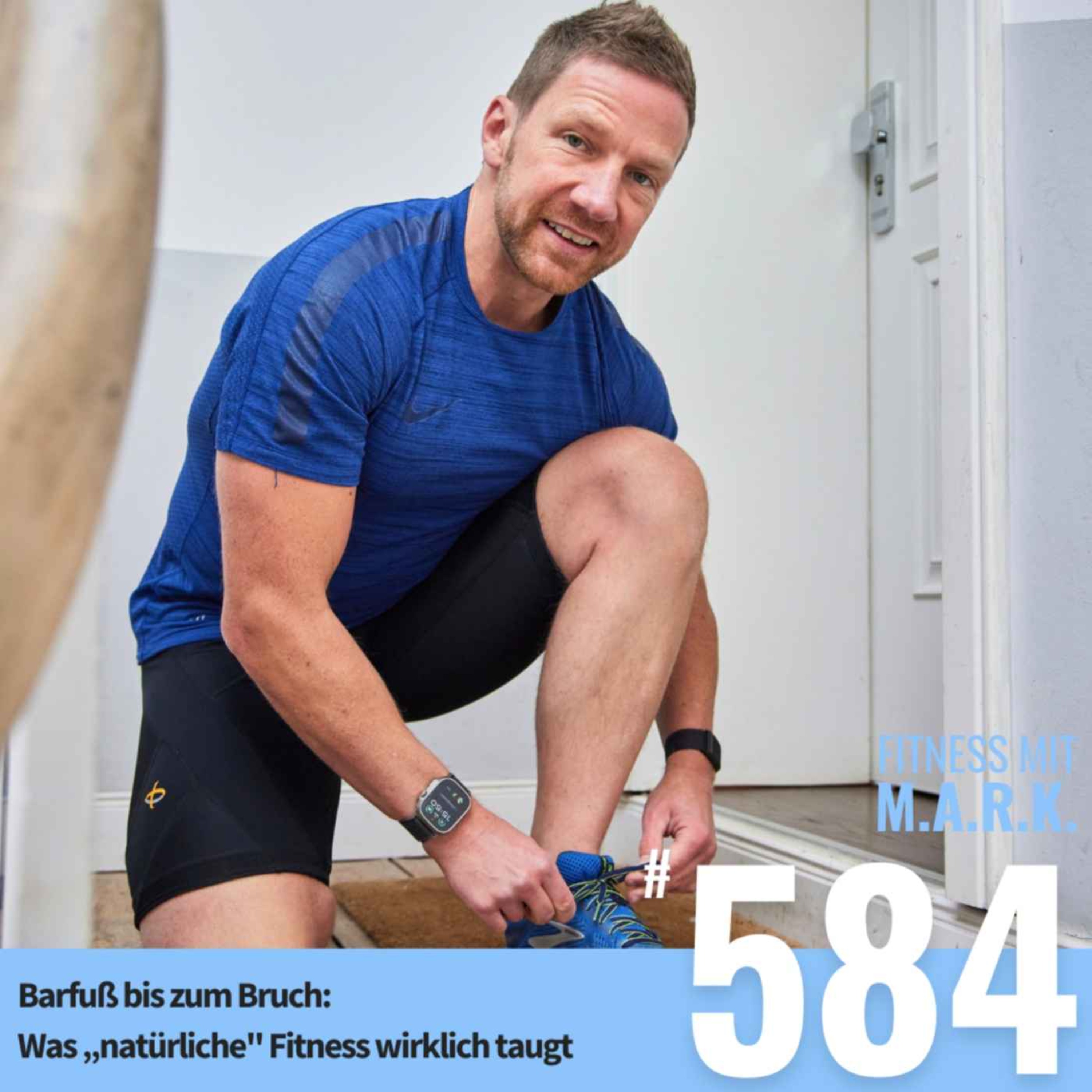 Barfuß bis zum Bruch: Was „natürliche" Fitness wirklich taugt (#584)