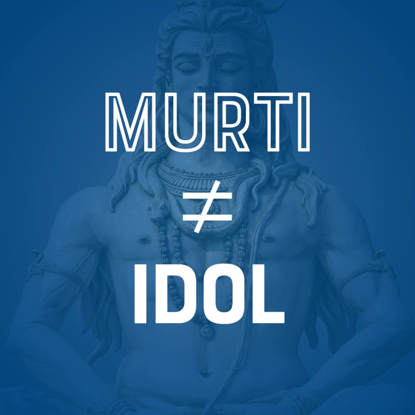 Murti ≠ Idol