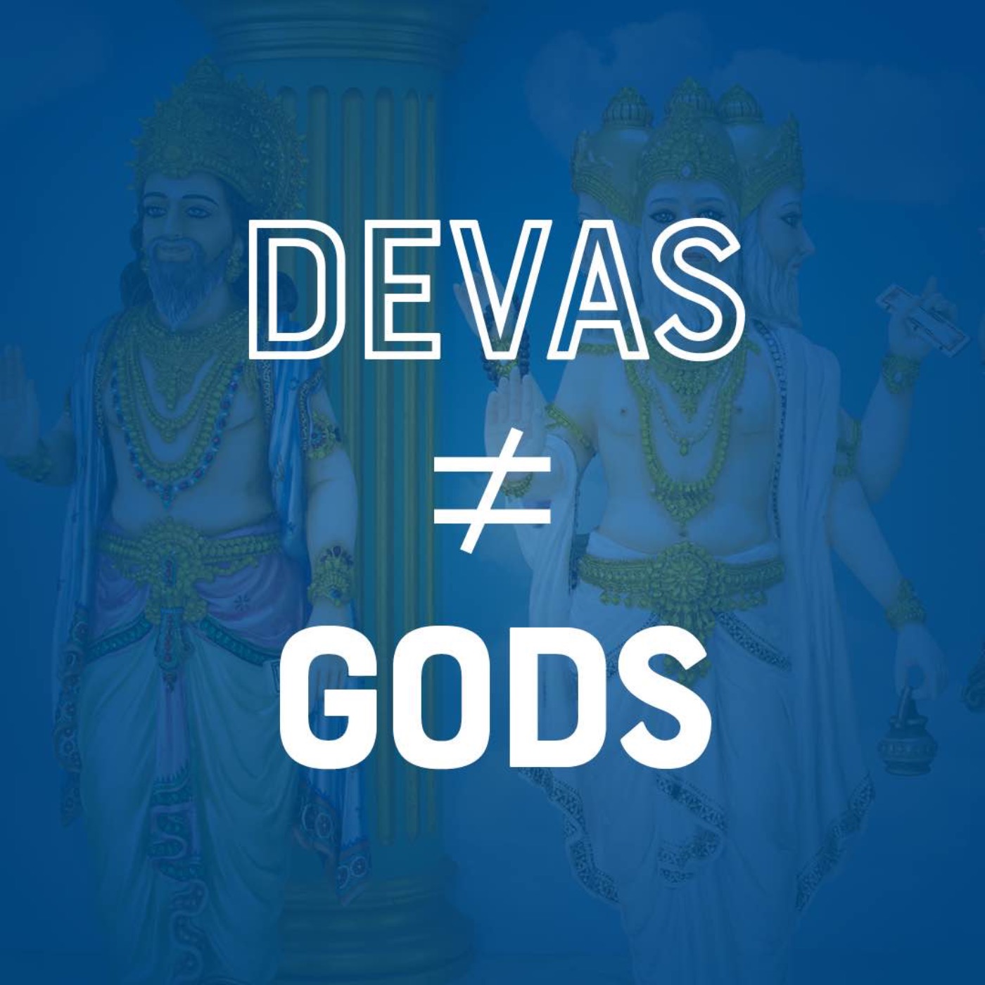 Devas ≠ Gods