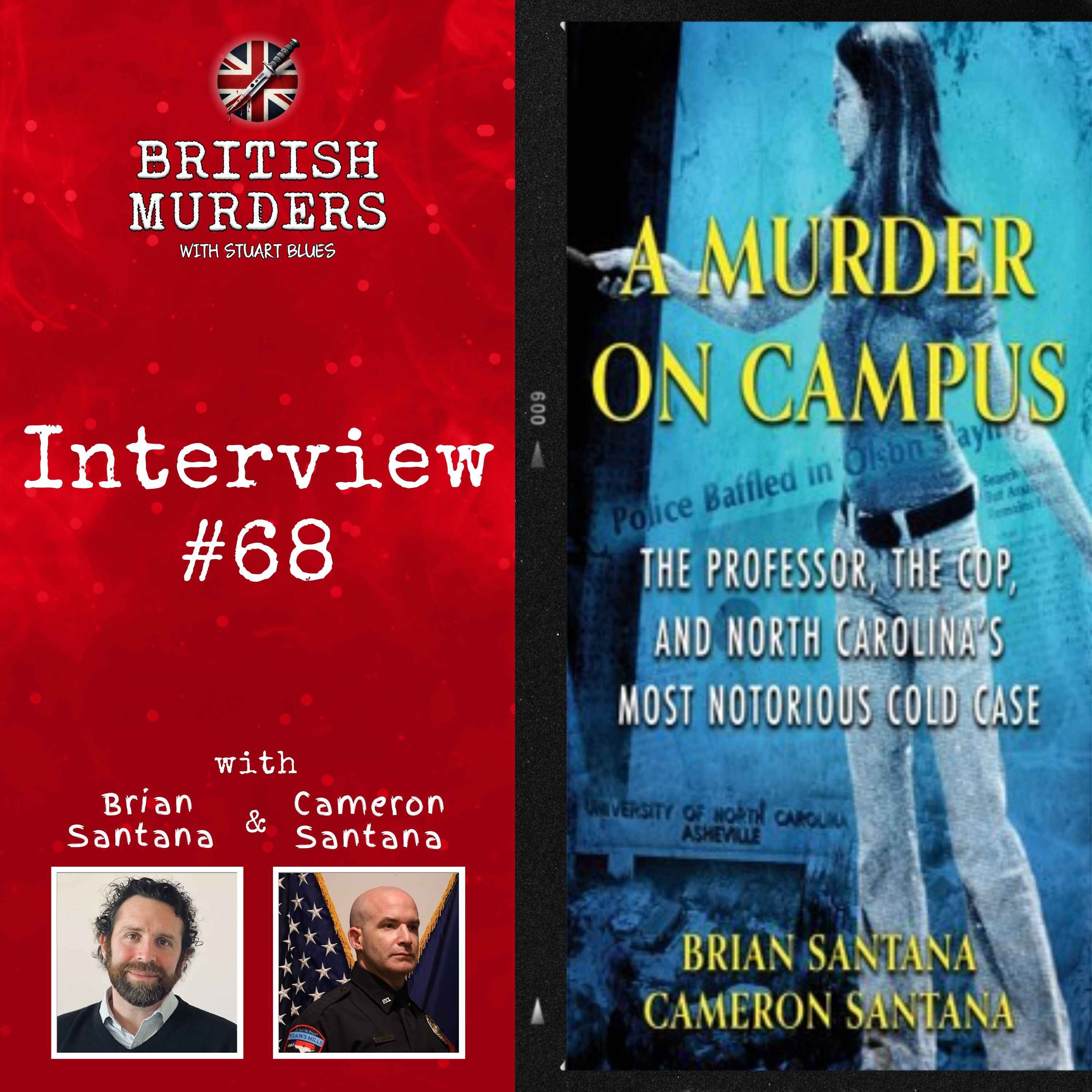 Interview #68 | A Murder on Campus: Brian and Cameron Santana the 1973 murder of Virginia Olson in North Carolina