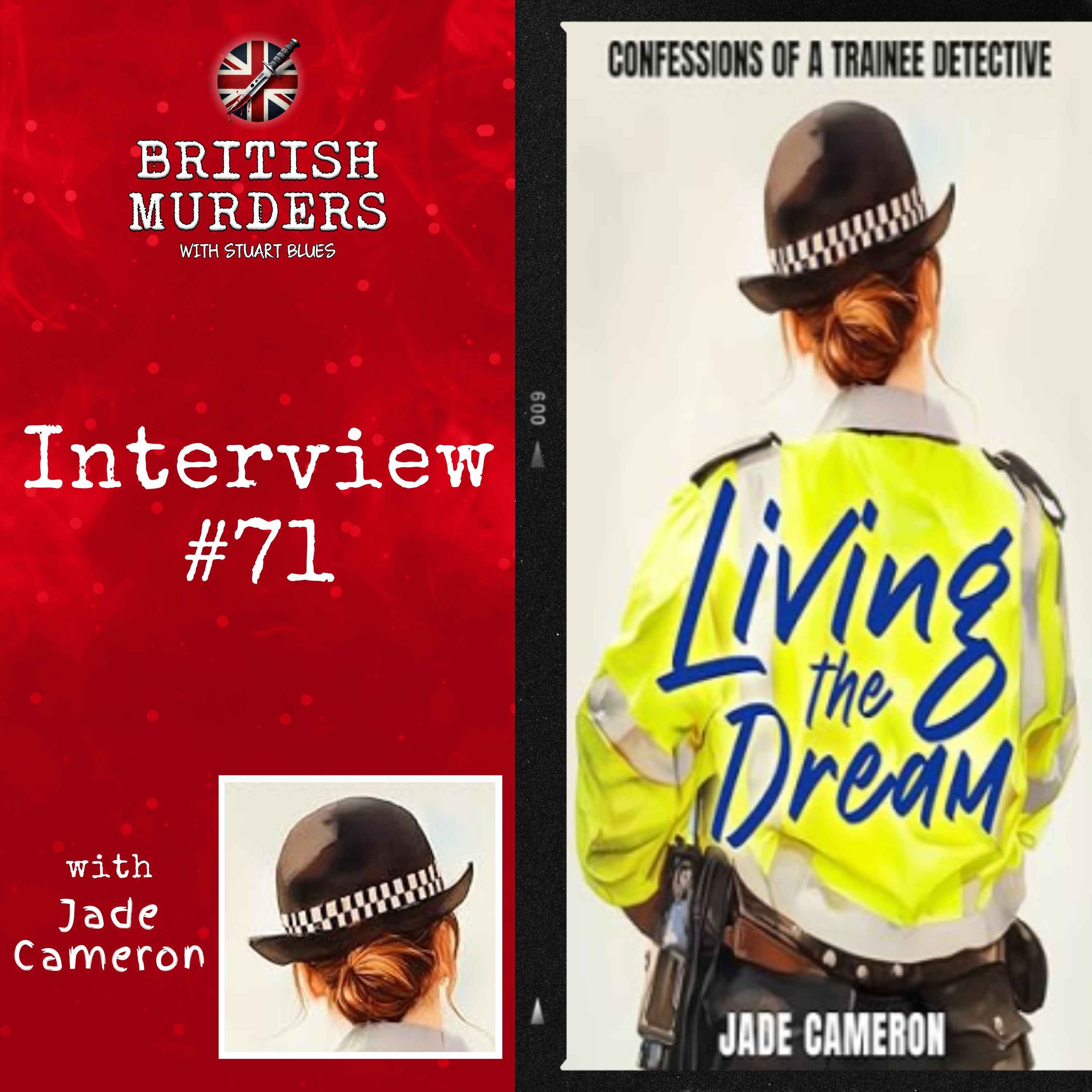 Interview #71 | Jade Cameron Discusses Her Career as a Trainee Detective