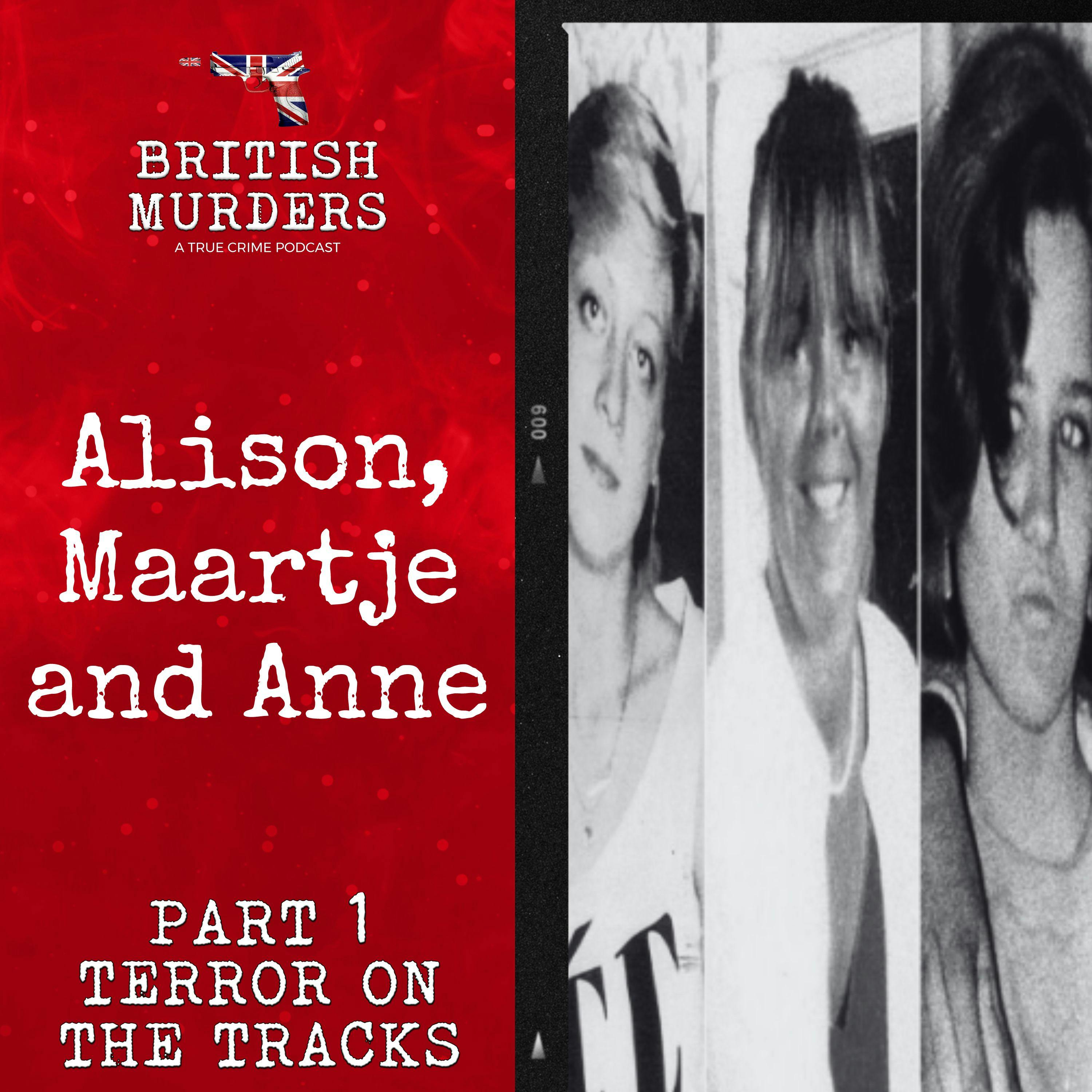 Alison, Maartje and Anne | Part 1: Terror on the Tracks