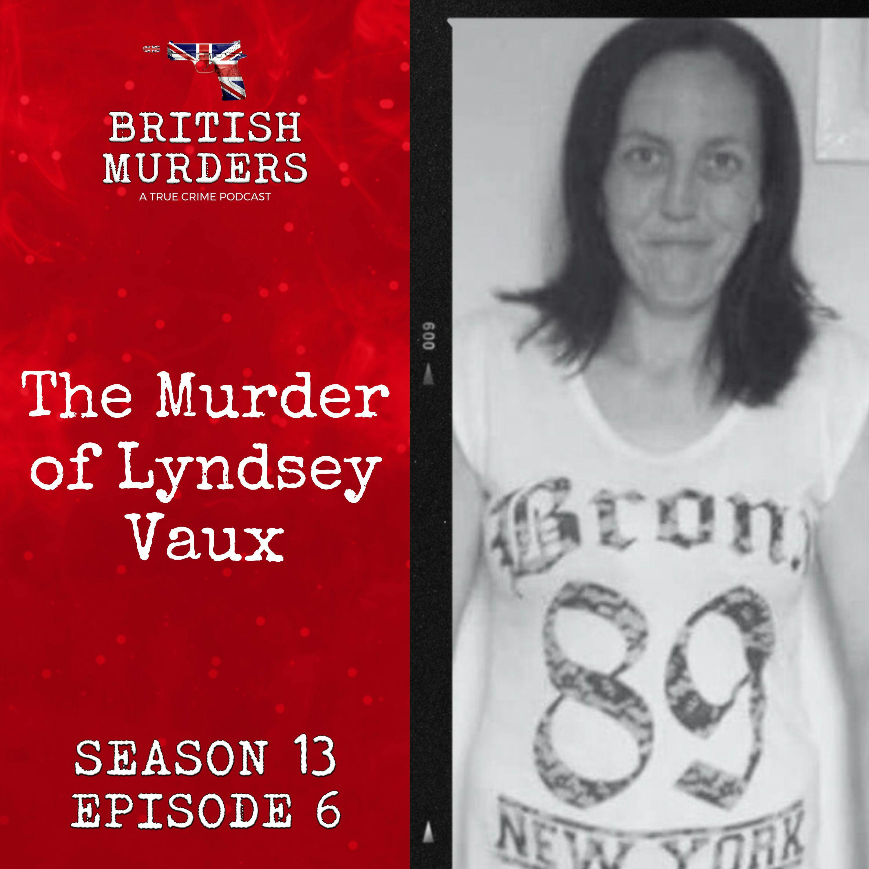 S13E06 | The Murder of Lyndsey Vaux (Wigan, Greater Manchester, 2016)