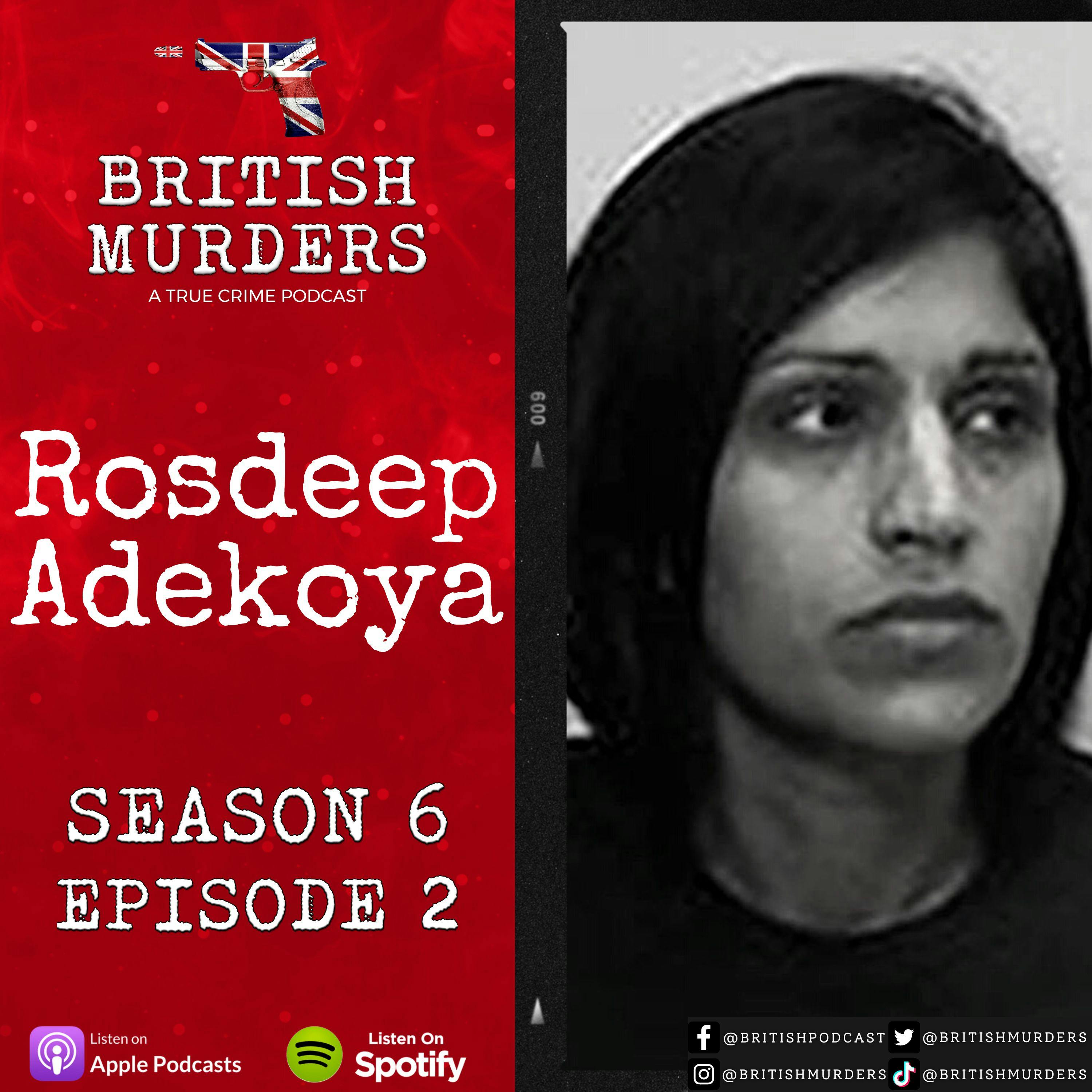 S06E02 | Rosdeep Adekoya | The Murder of Mikaeel Kular