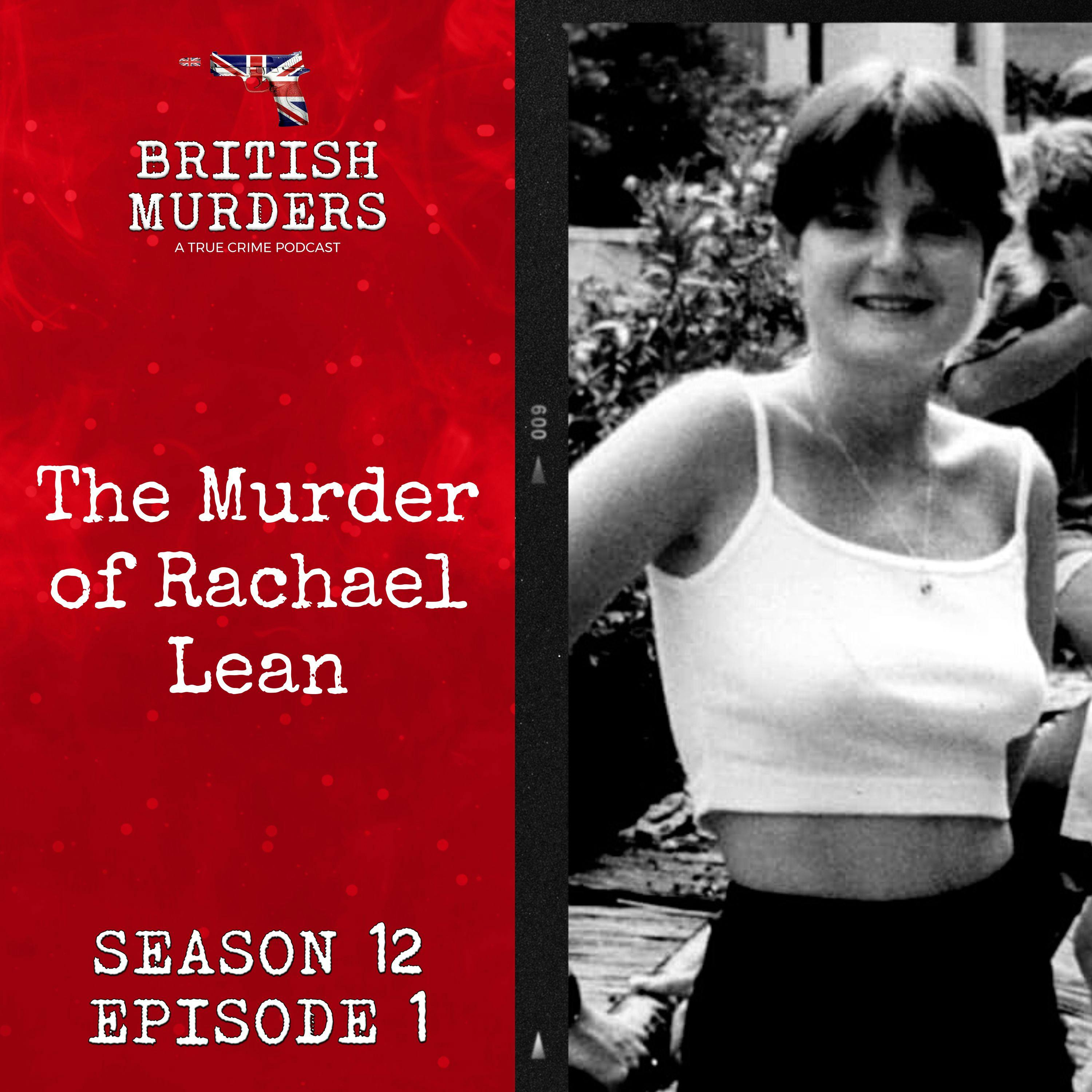 S12E01 | The Murder of Rachael Lean (Buxton, Norfolk, 1995)