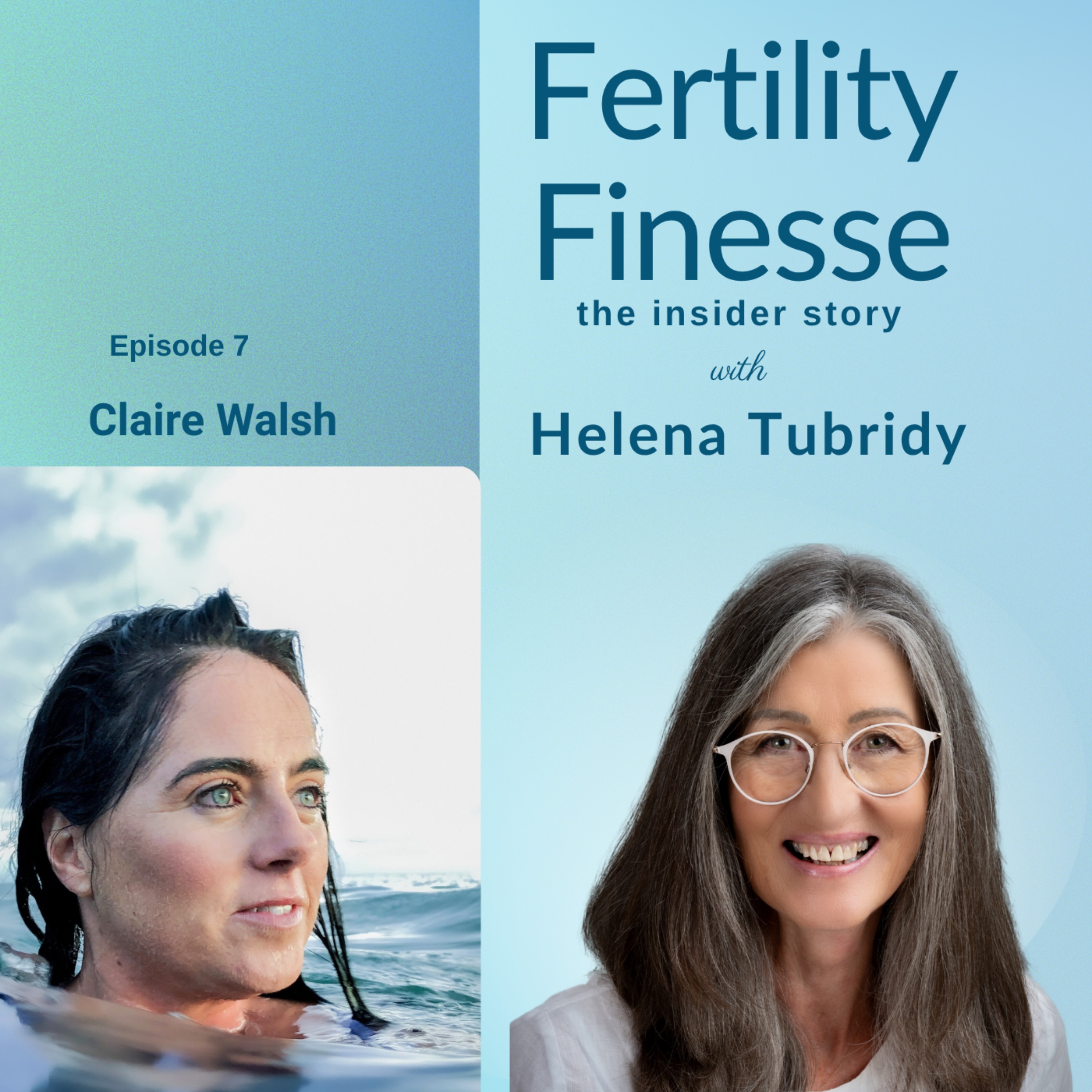 Claire Walsh on IVF, Speaking out, and Survival