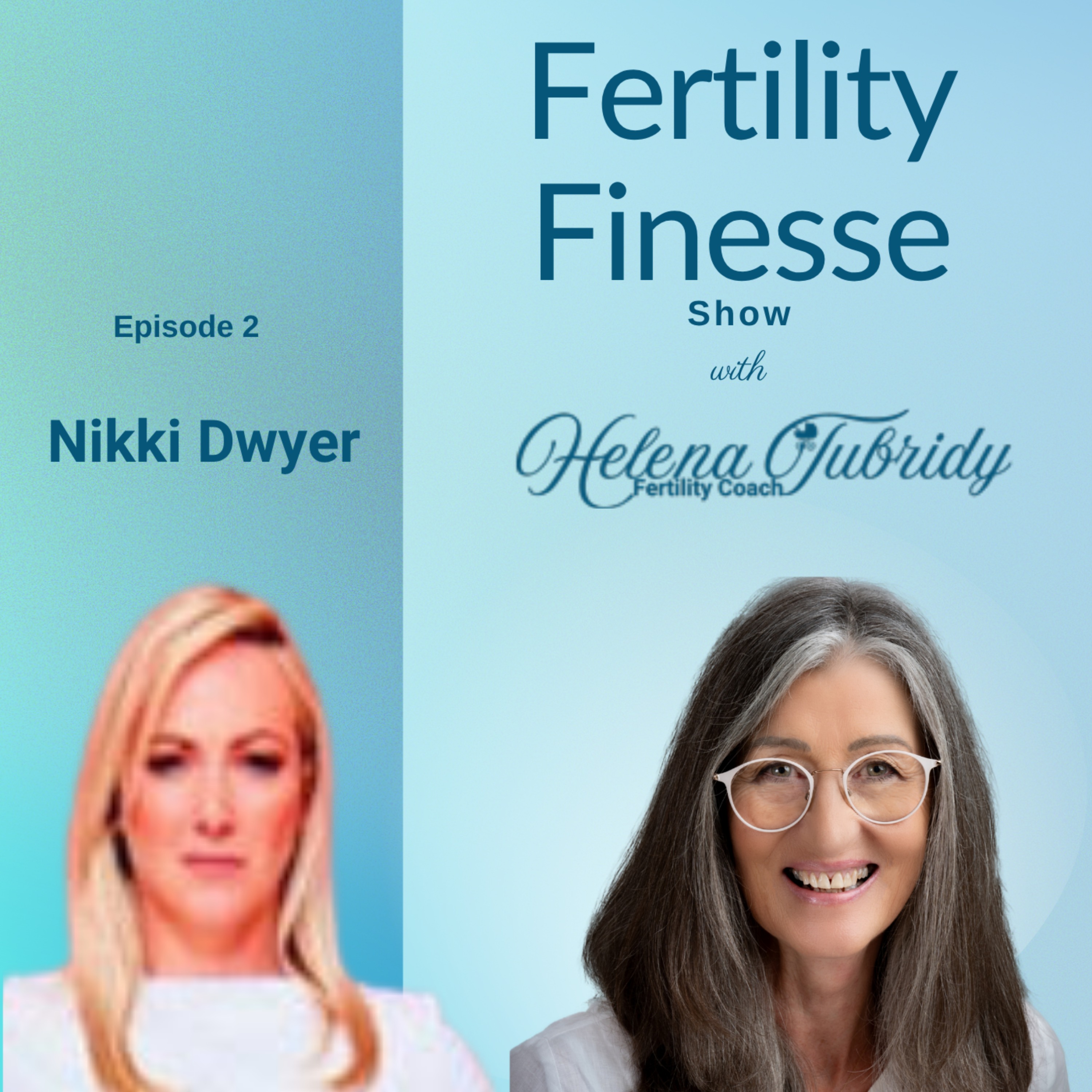 Episode 2: Real Fertility Talk with Nikki Dwyer episode artwork