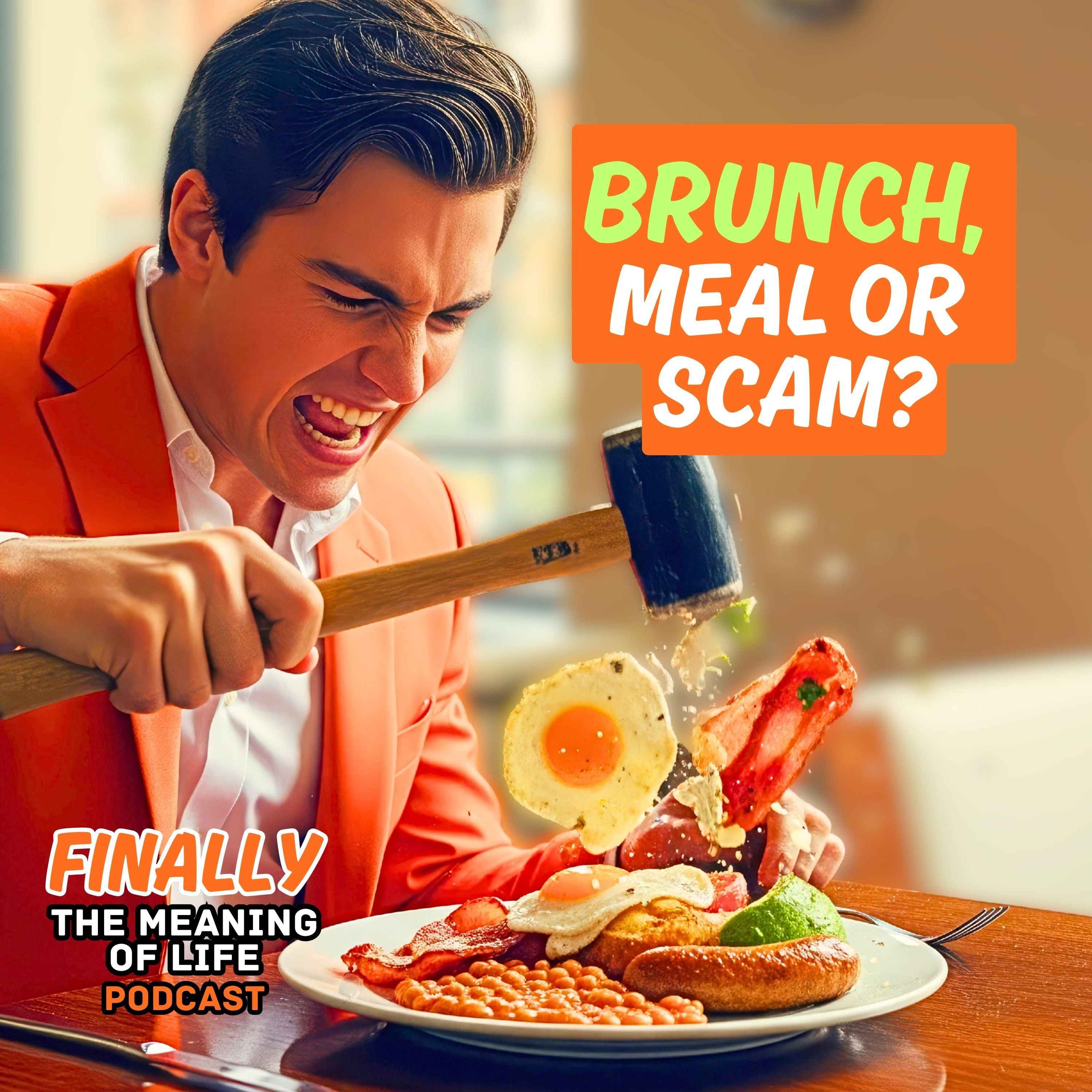 Brunch, Is It A Meal Or A Scam? episode artwork