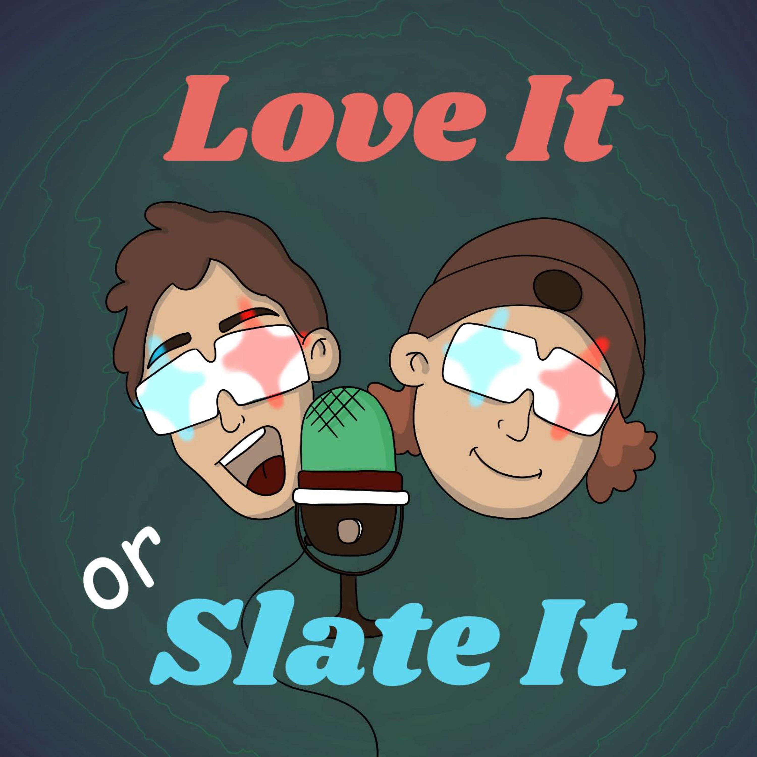 Love It or Slate It podcast artwork