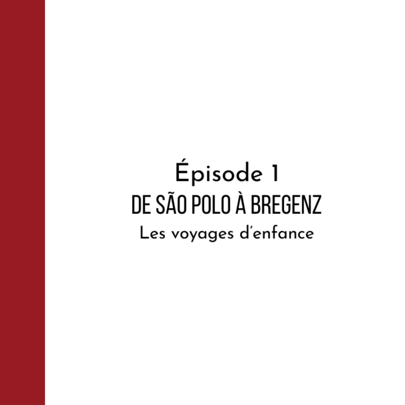 Les voyages de Grand-Père – de São Polo à Bregenz