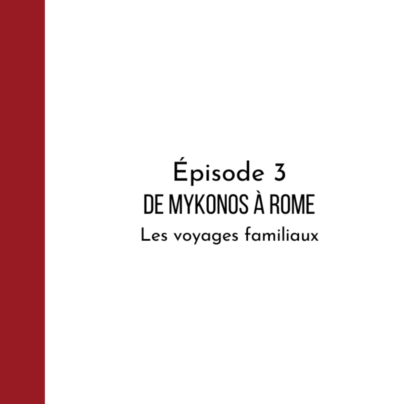 Les voyages de Grand-Père – de Mikonos à Rome