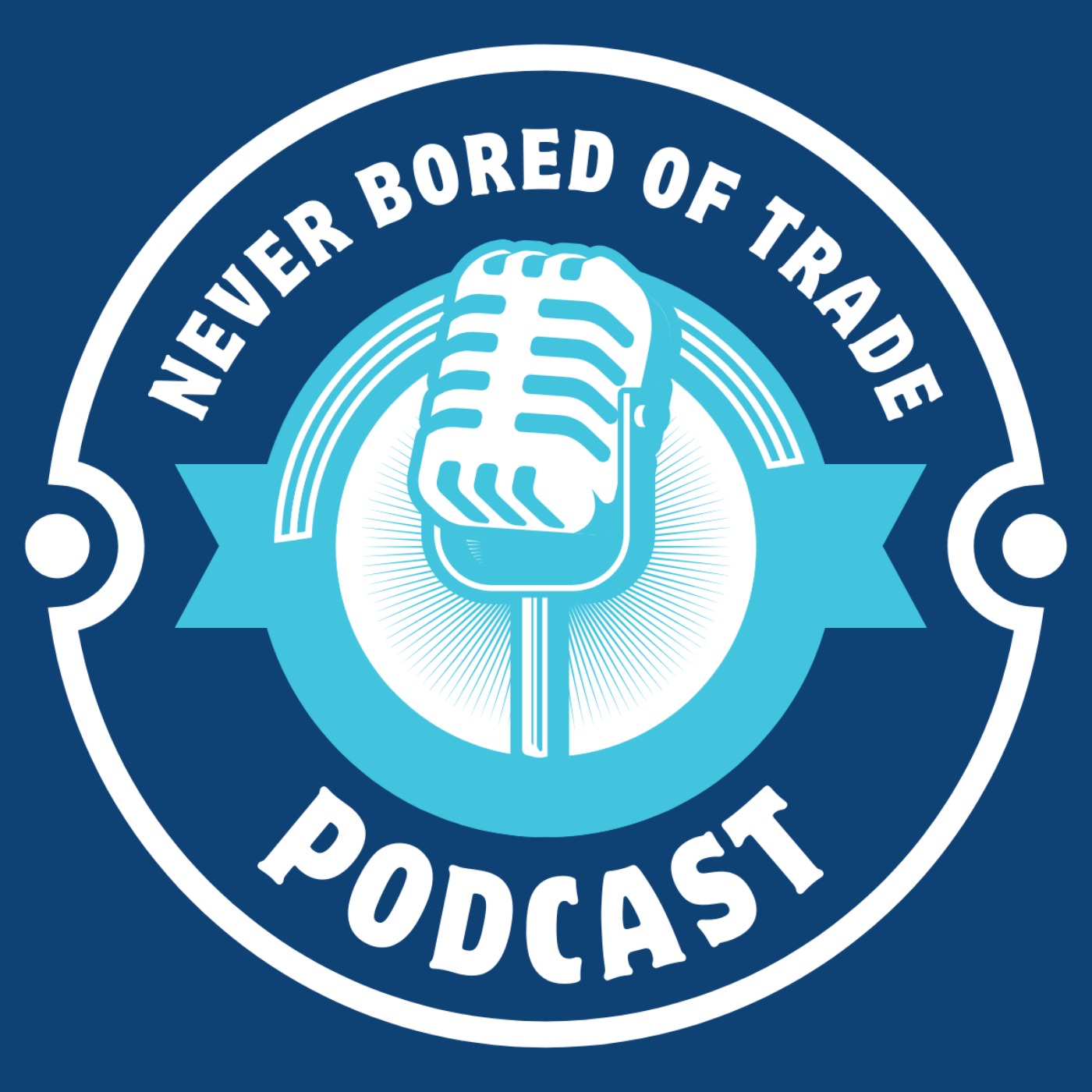 Never Bored of Trade Podcast