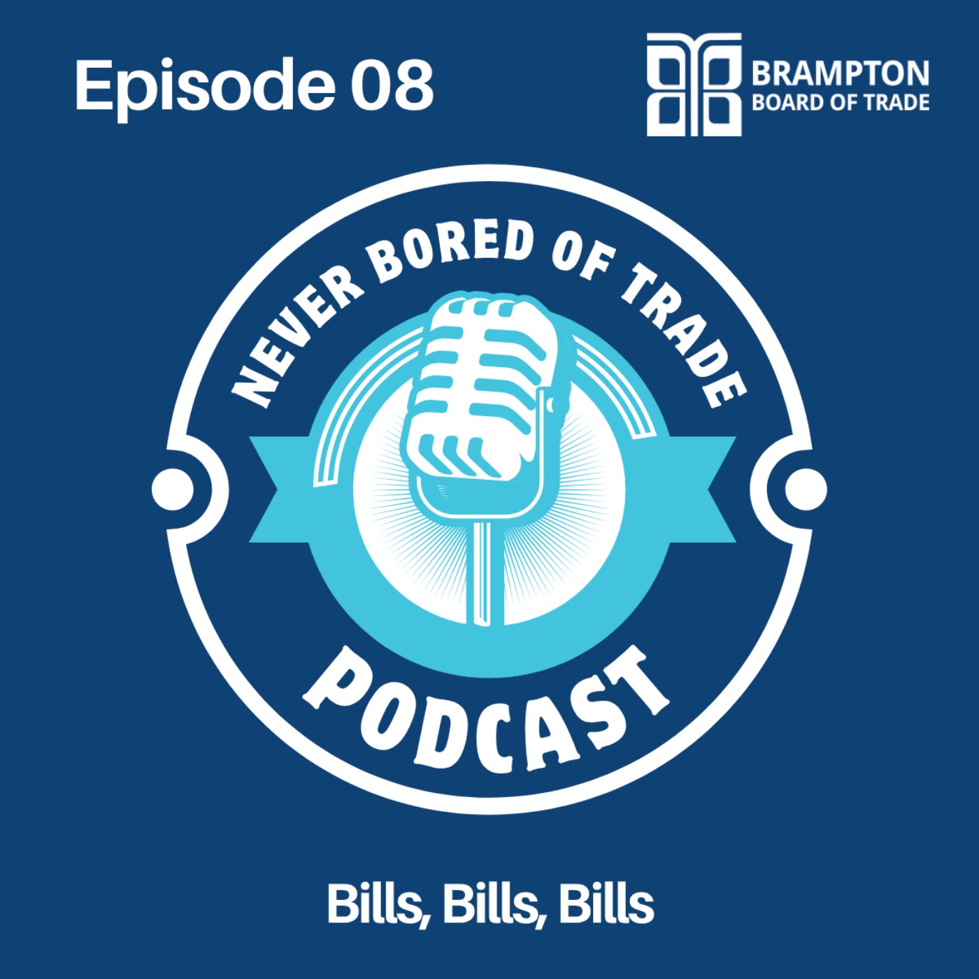 Never Bored of Trade Podcast Episode 8 - Bills, Bills, Bills episode artwork