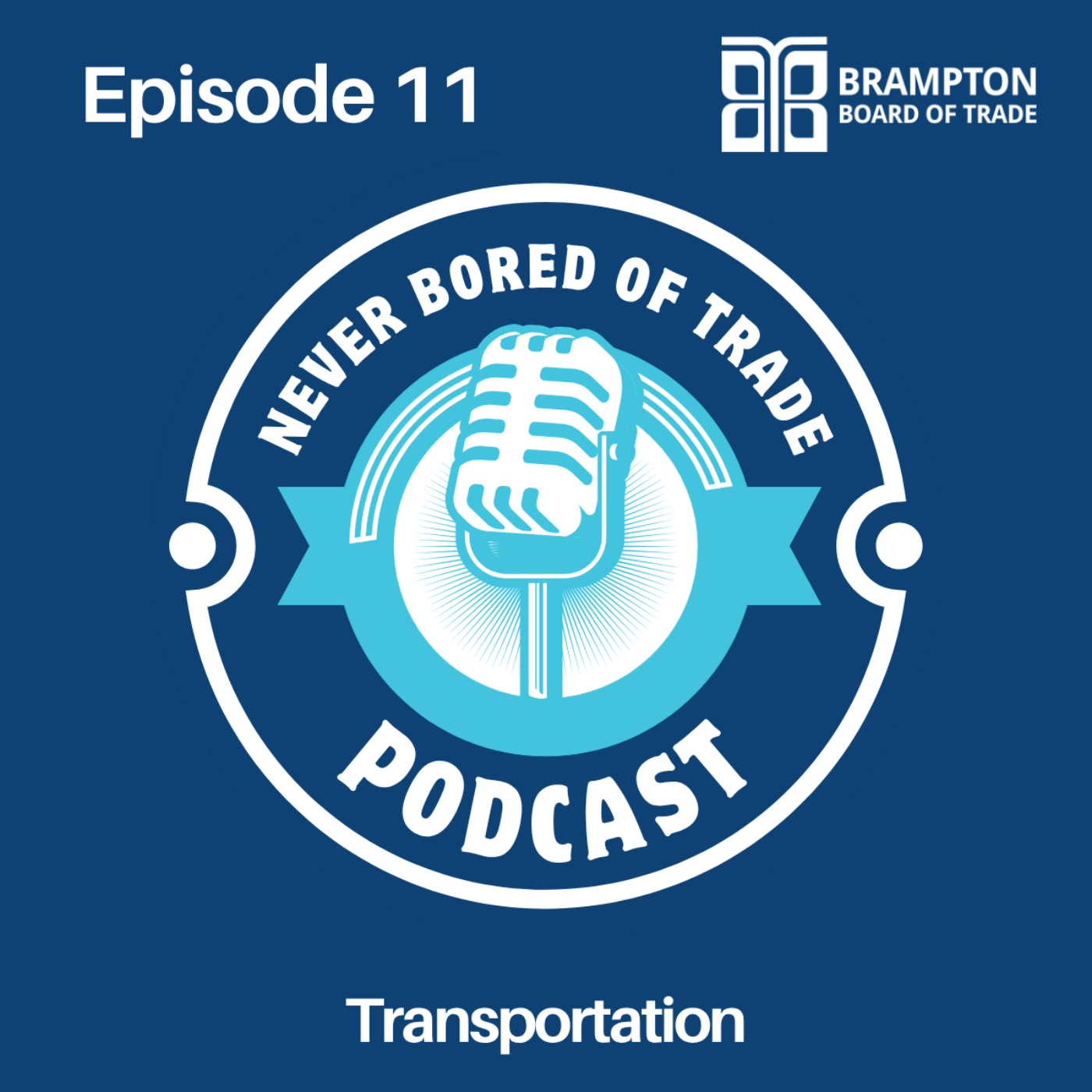 Never Bored of Trade Podcast Episode 11 - Transportation episode artwork