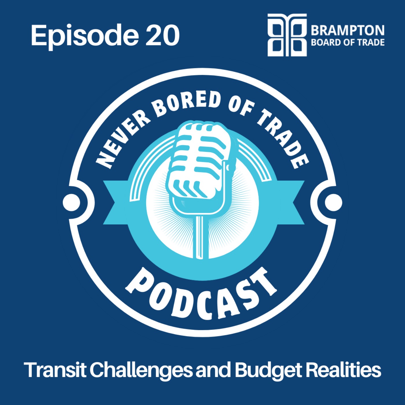 Never Bored of Trade Podcast Episode 20 - Transit Challenges and Budget Realities episode artwork