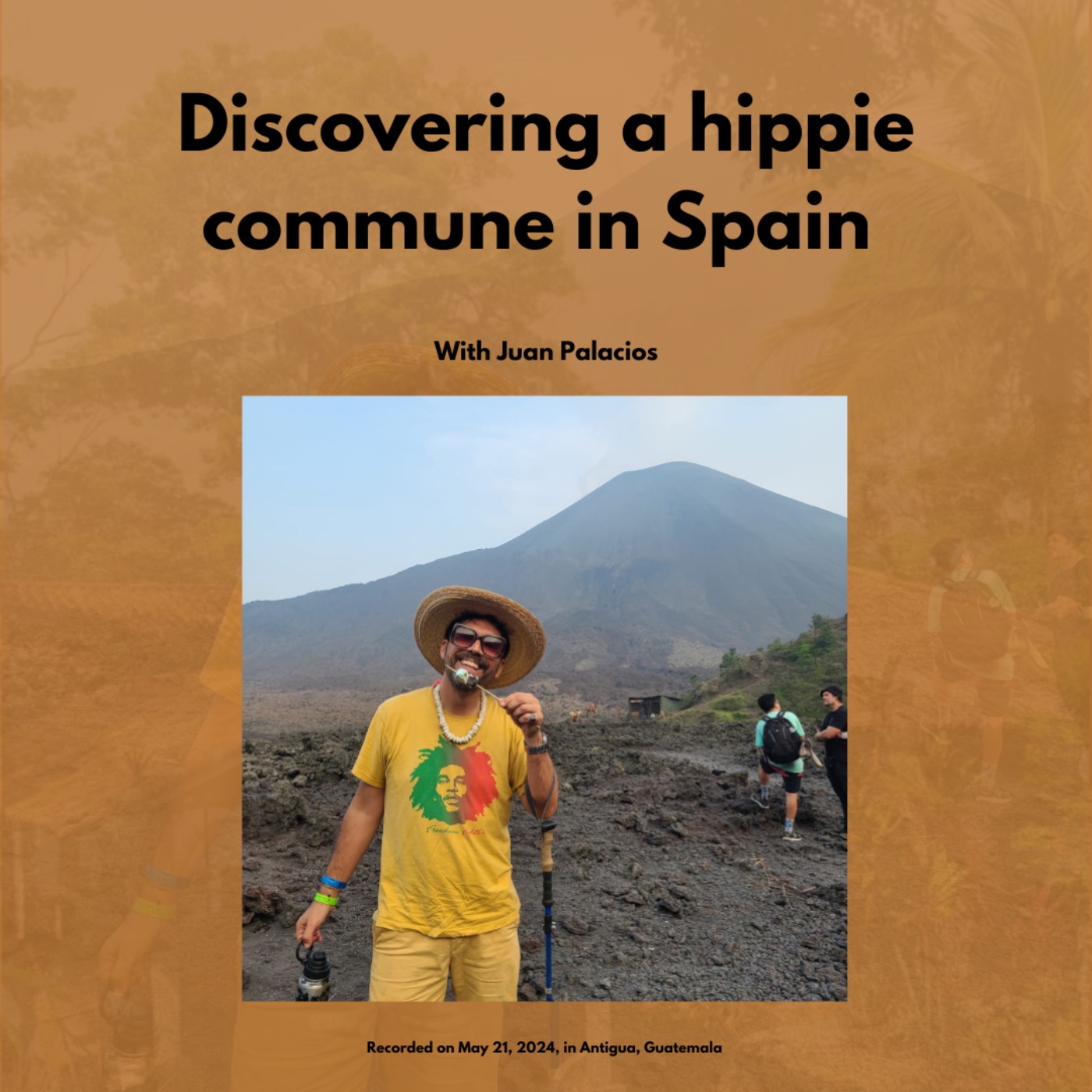 Discovering a hippie commune in Spain, with Juan Palacios