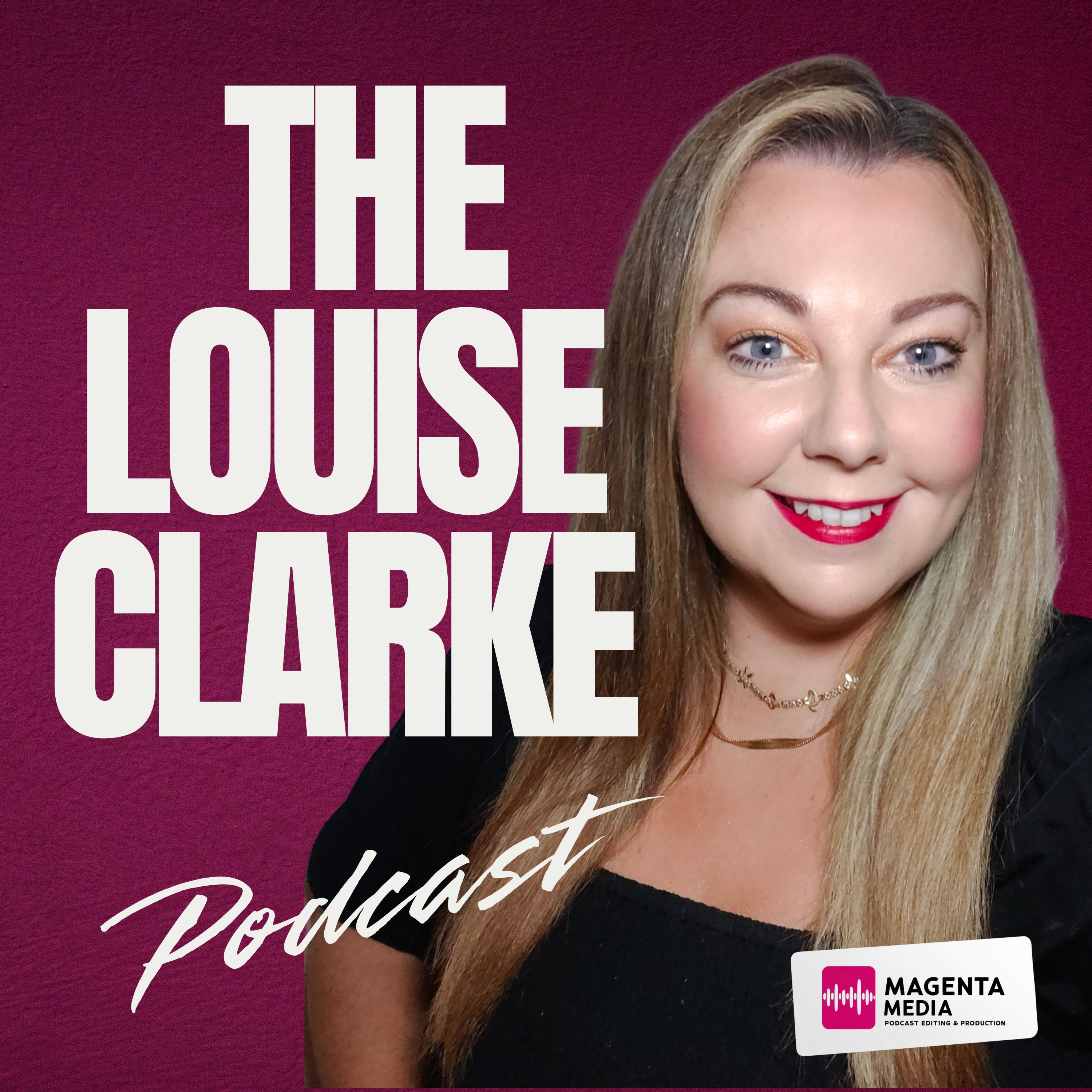 The Louise Clarke Podcast