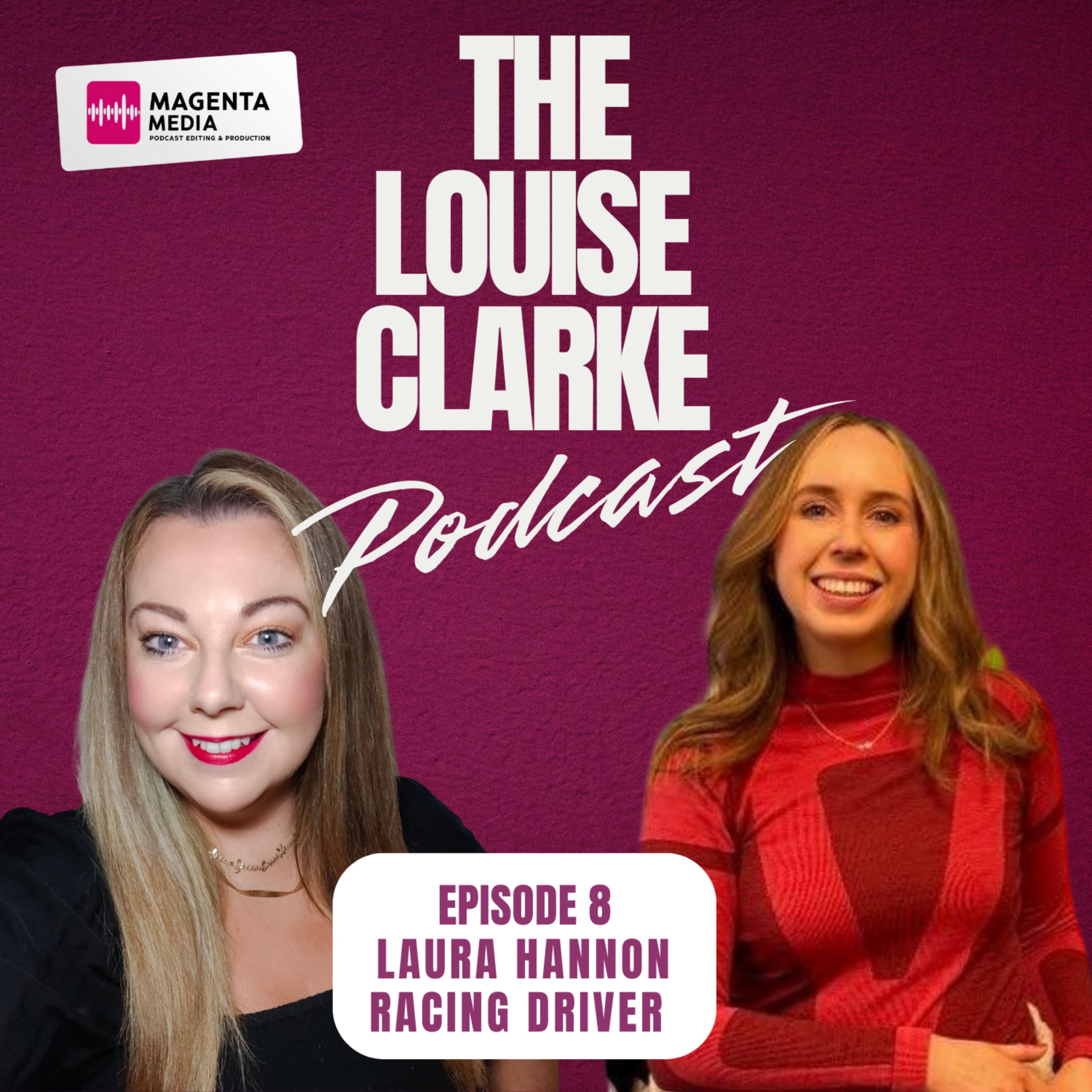 Episode 8 – Open the door and take others with you – Laura Hannon Racing car driver