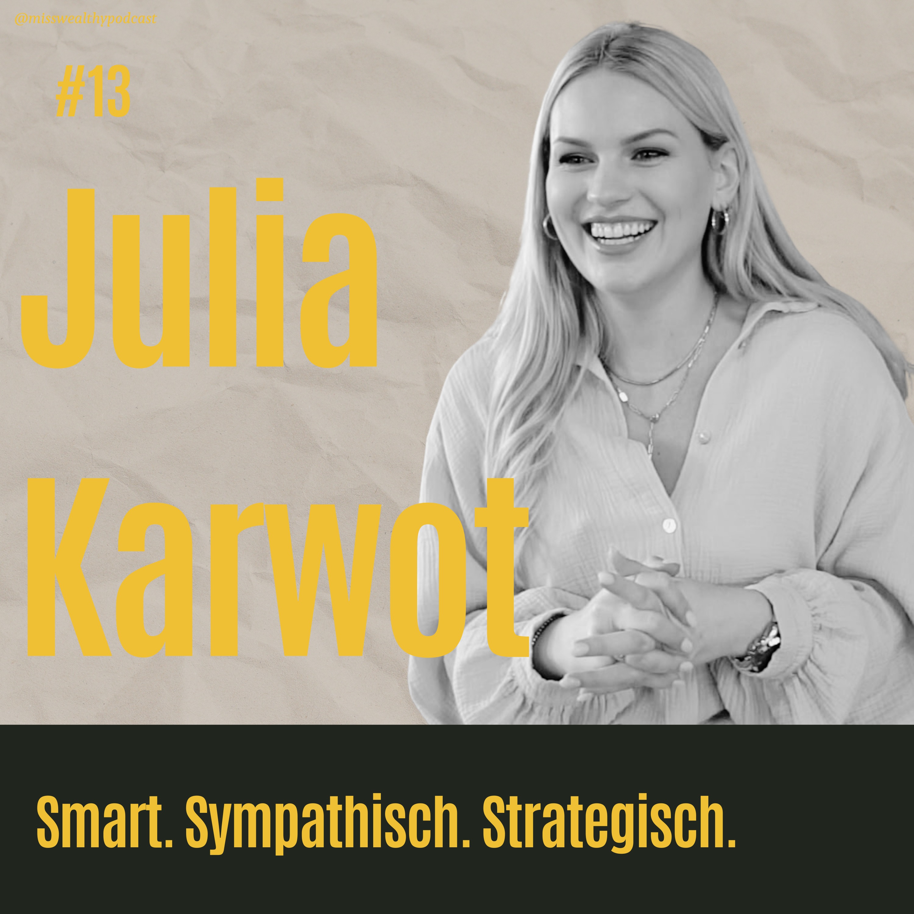 Miss Wealthy - Dein Podcast über Vermögensaufbau, Unternehmertum und finanzielle Freiheit.