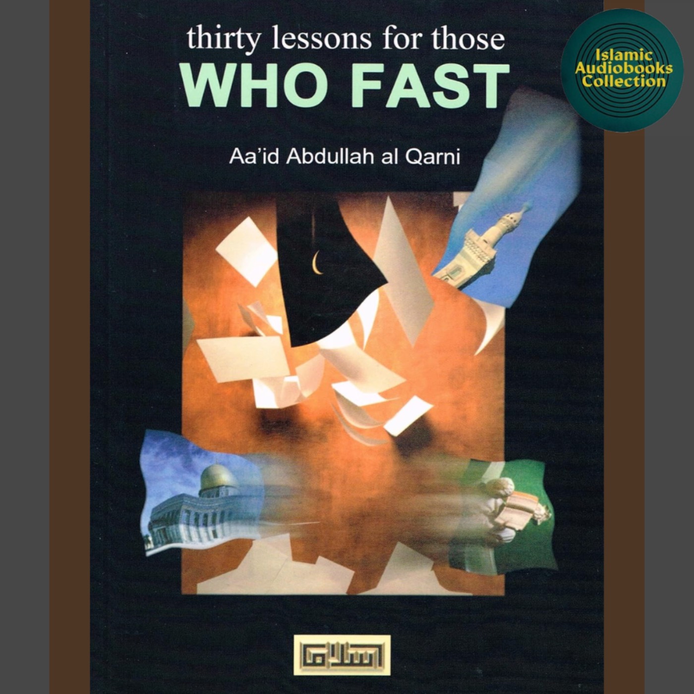 INTRODUCTION - Thirty Lessons for Those who Fast by Aa’id Abdullah al Qarni episode artwork