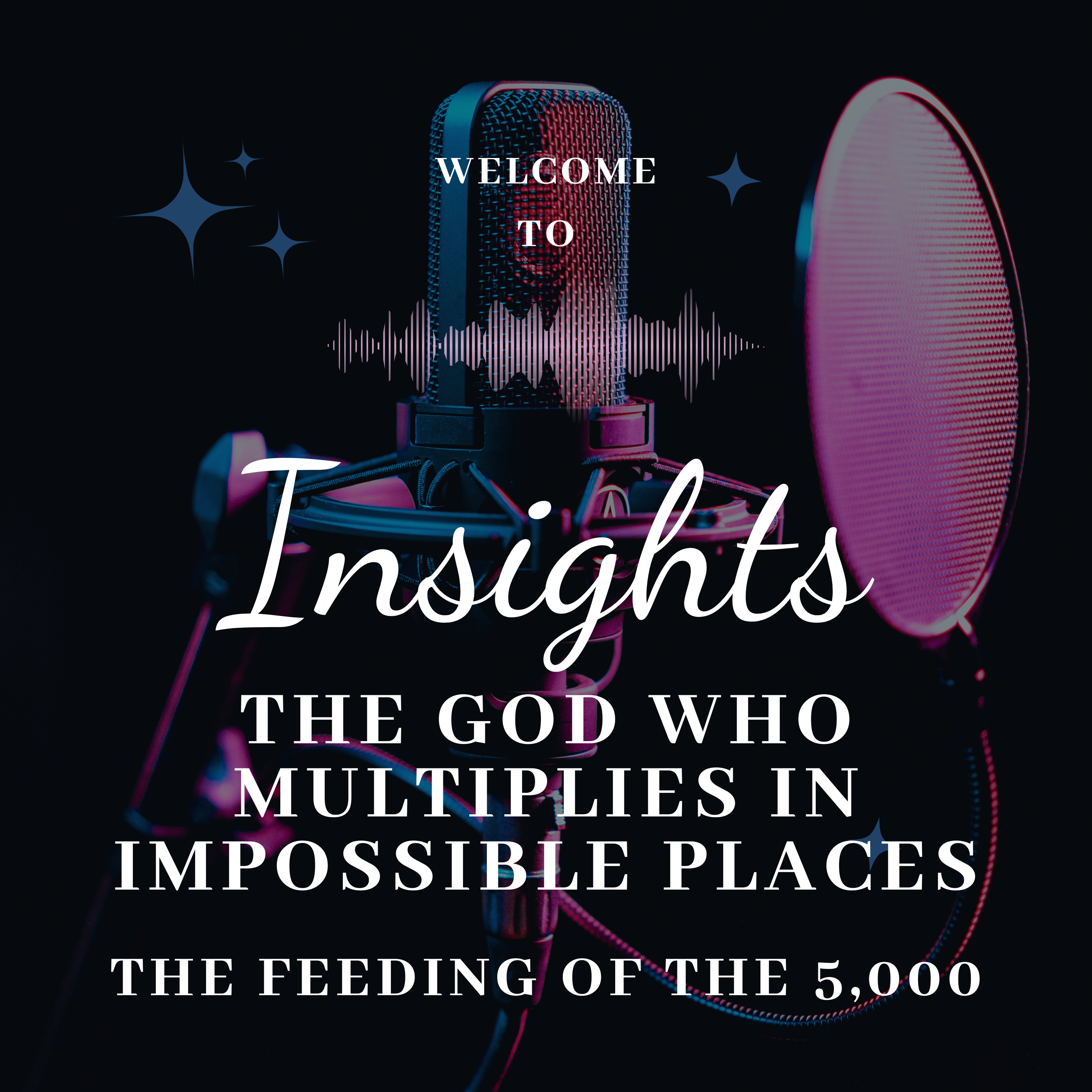 The God Who Multiplies in Impossible Places episode artwork