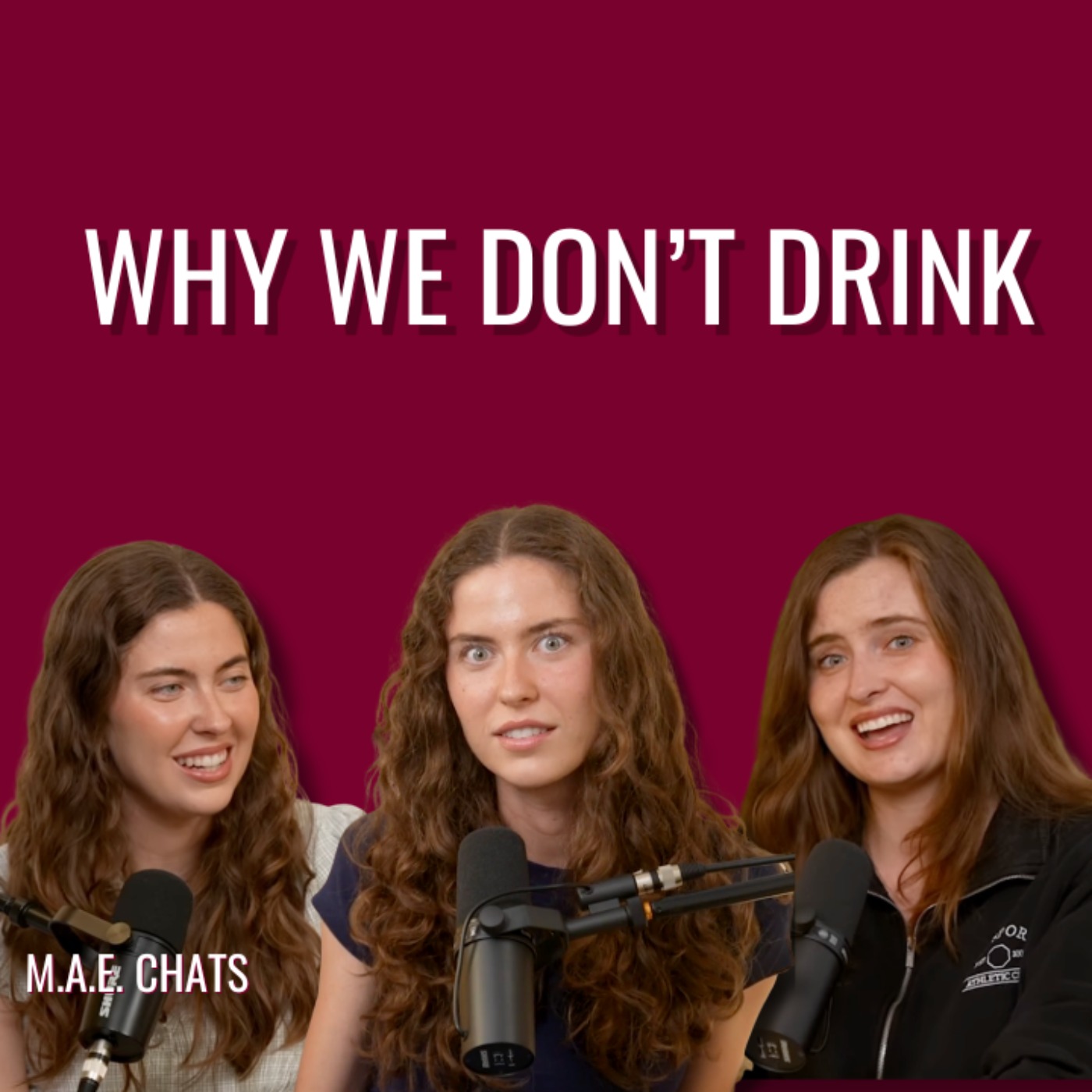 M.A.E. Chats: We Never Started Drinking... Here's Why episode artwork