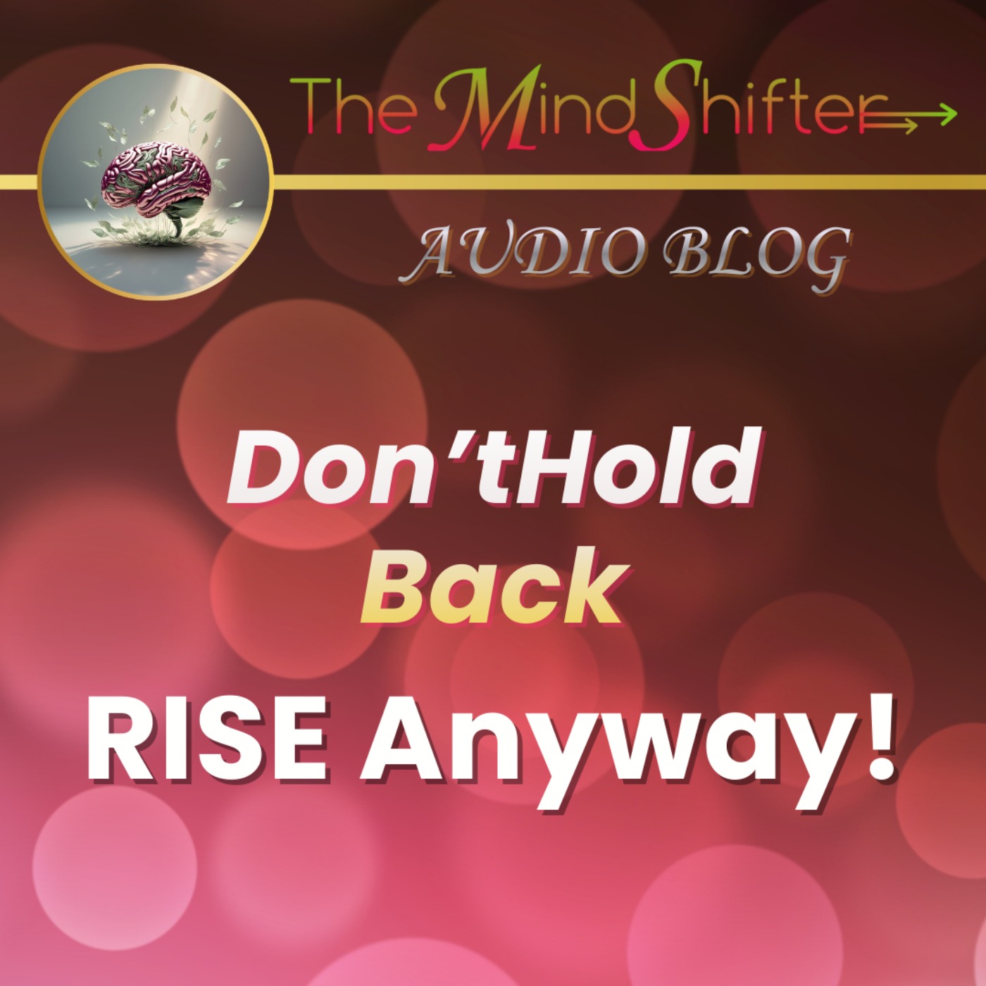 Don't Hold Back - Rise Anyway!