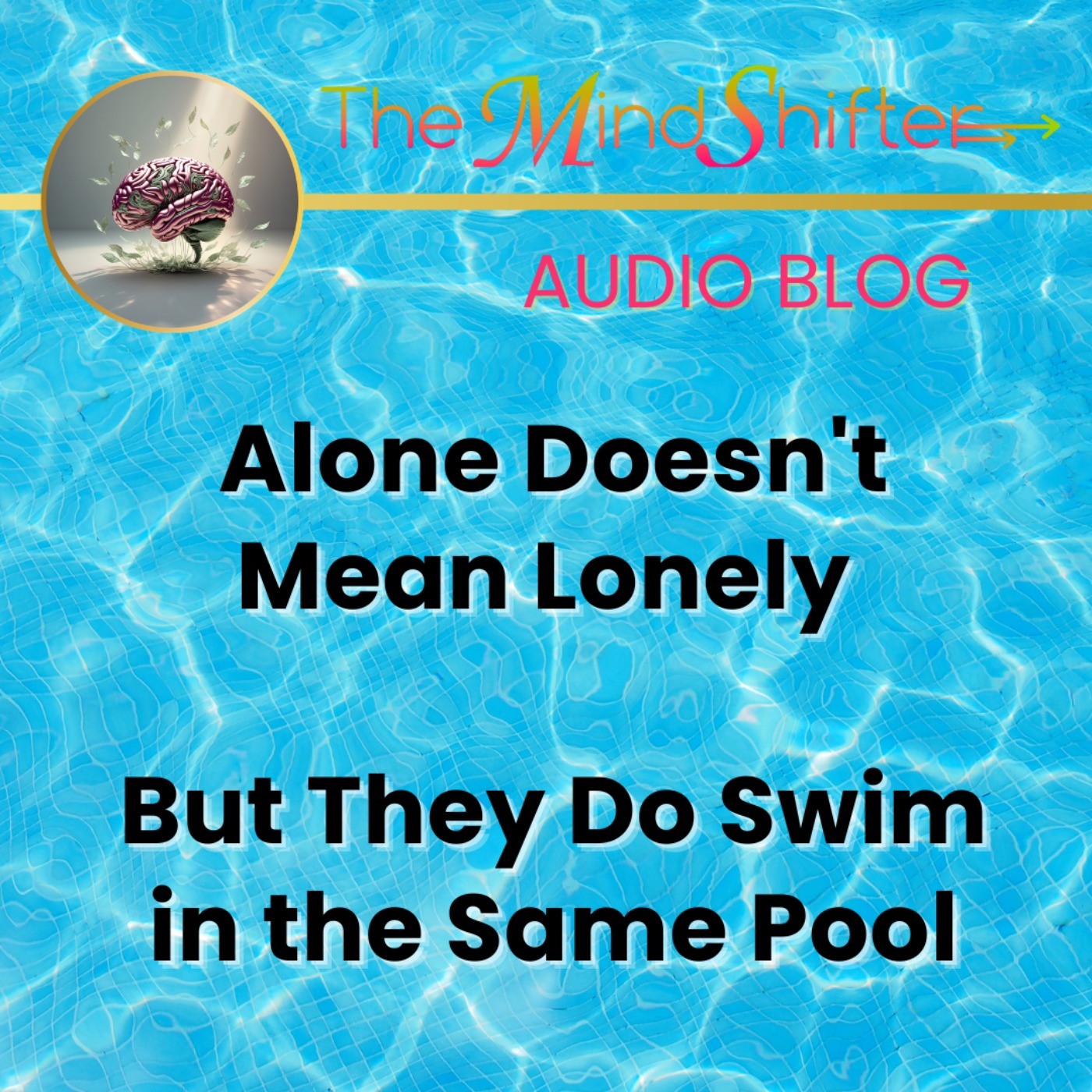 Alone Doesn't Mean Lonely But They Do Swim in the Same Pool episode artwork
