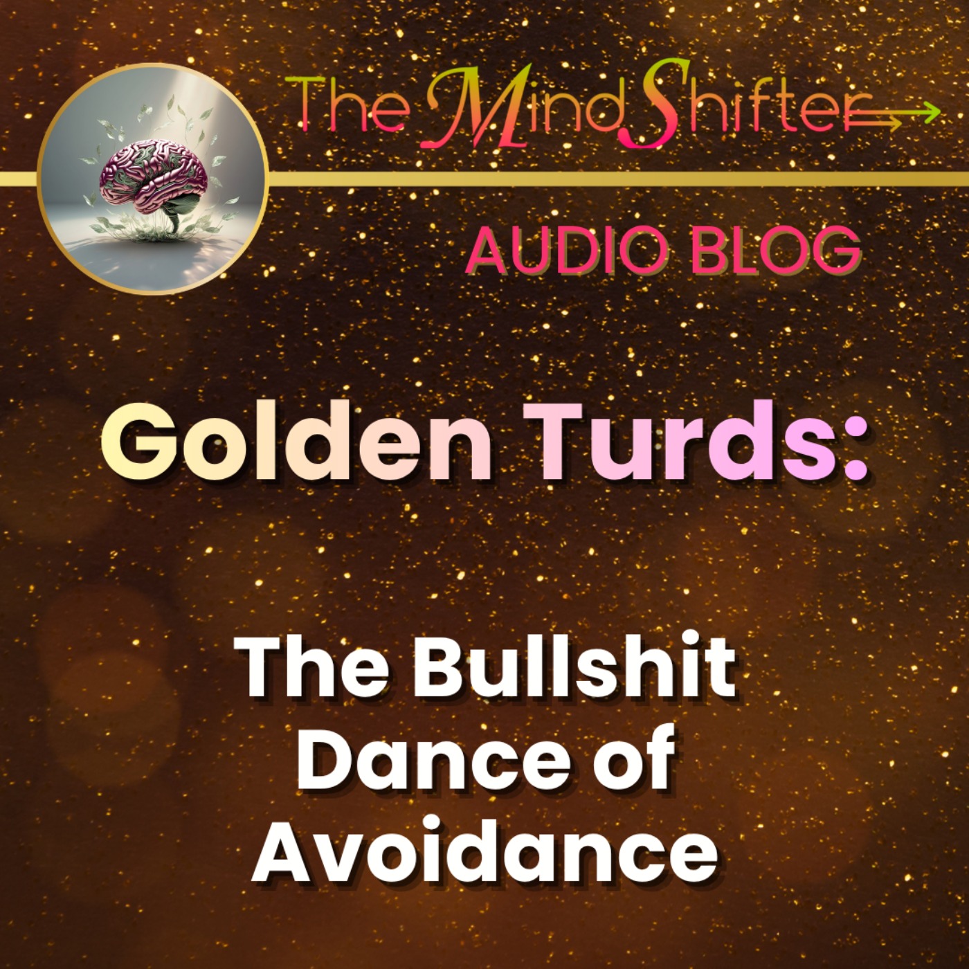 Golden Turds: The Bullshit Dance of Avoidance episode artwork