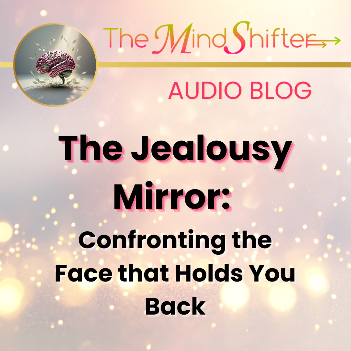 The Jealousy Mirror: Confronting the Face that Holds You Back episode artwork