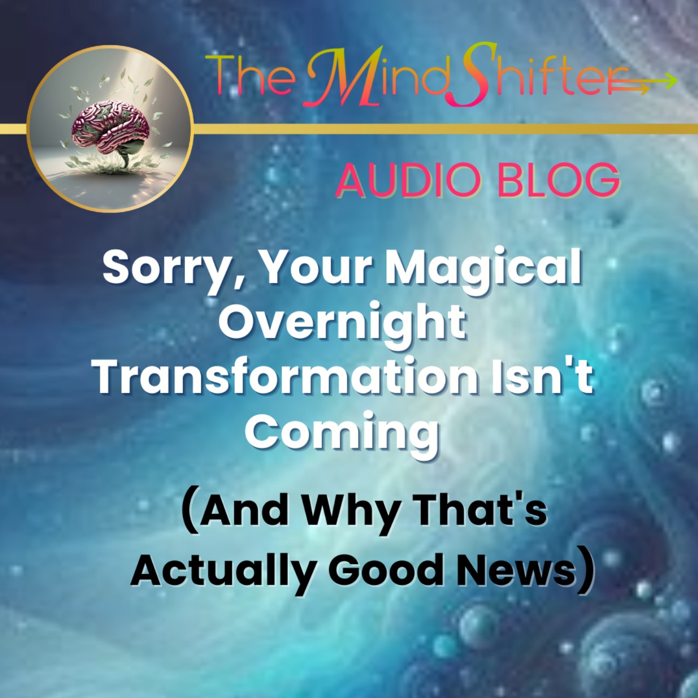 Sorry, Your Magical Overnight Transformation Isn't Coming (And Why That's Actually Good News) episode artwork