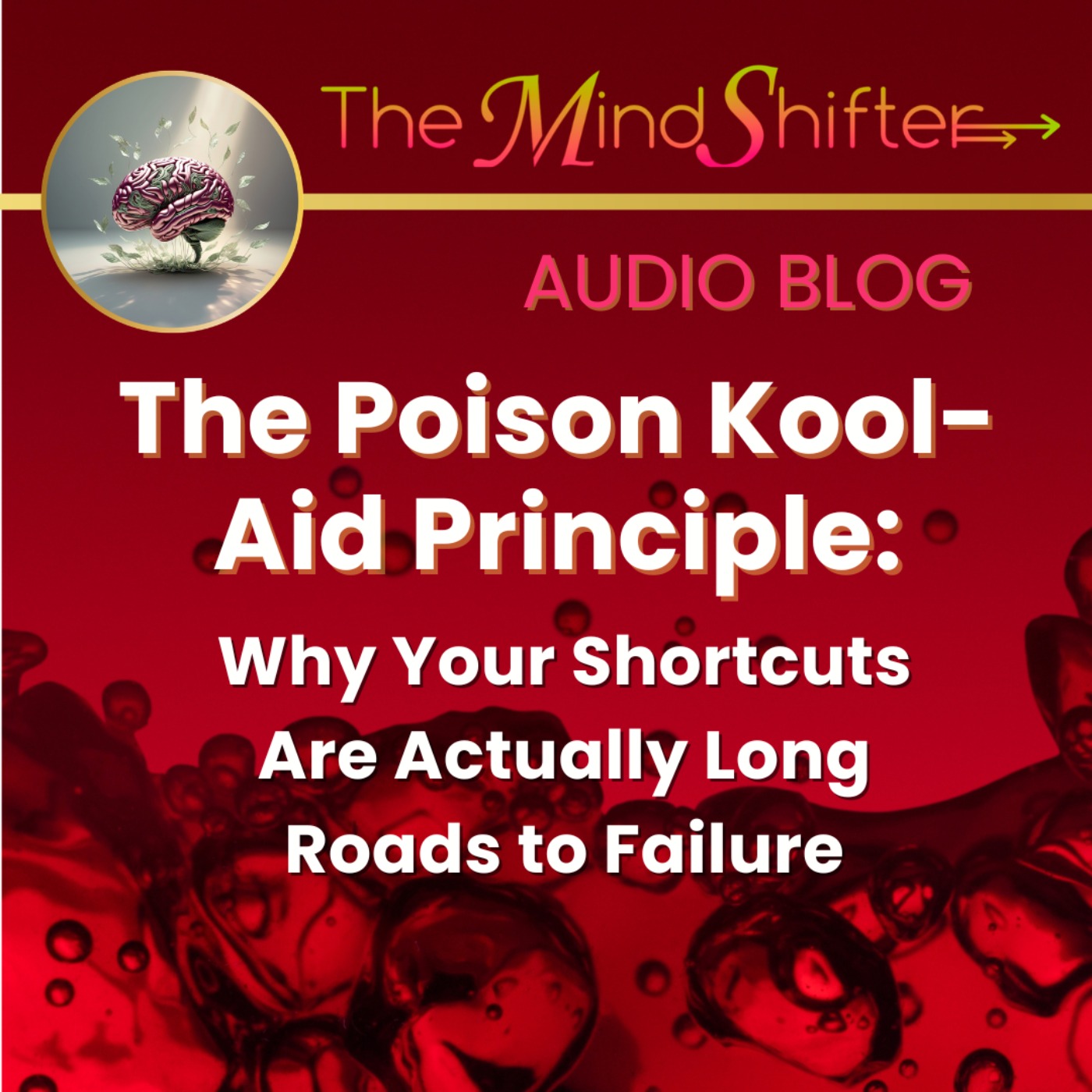 The Poison Kool-Aid Principle: Why Your Shortcuts Are Actually Long Roads to Failure episode artwork