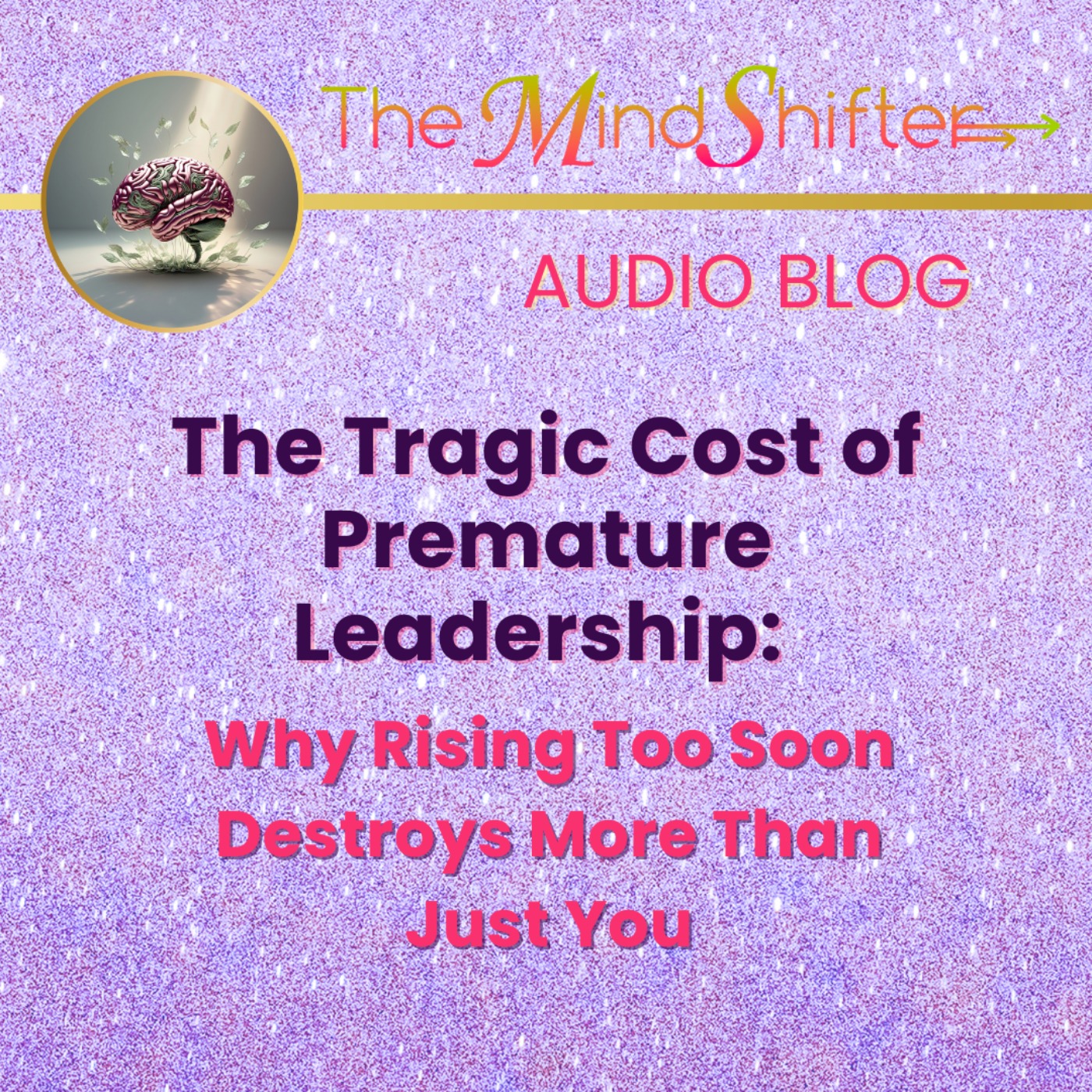 The Tragic Cost of Premature Leadership: Why Rising Too Soon Destroys More Than Just You episode artwork